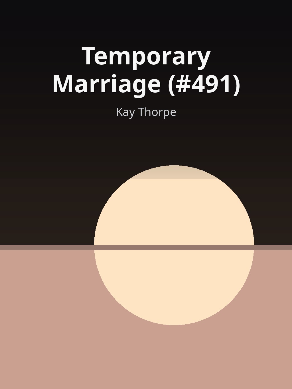 Temporary Marriage (#491) by Kay Thorpe book cover