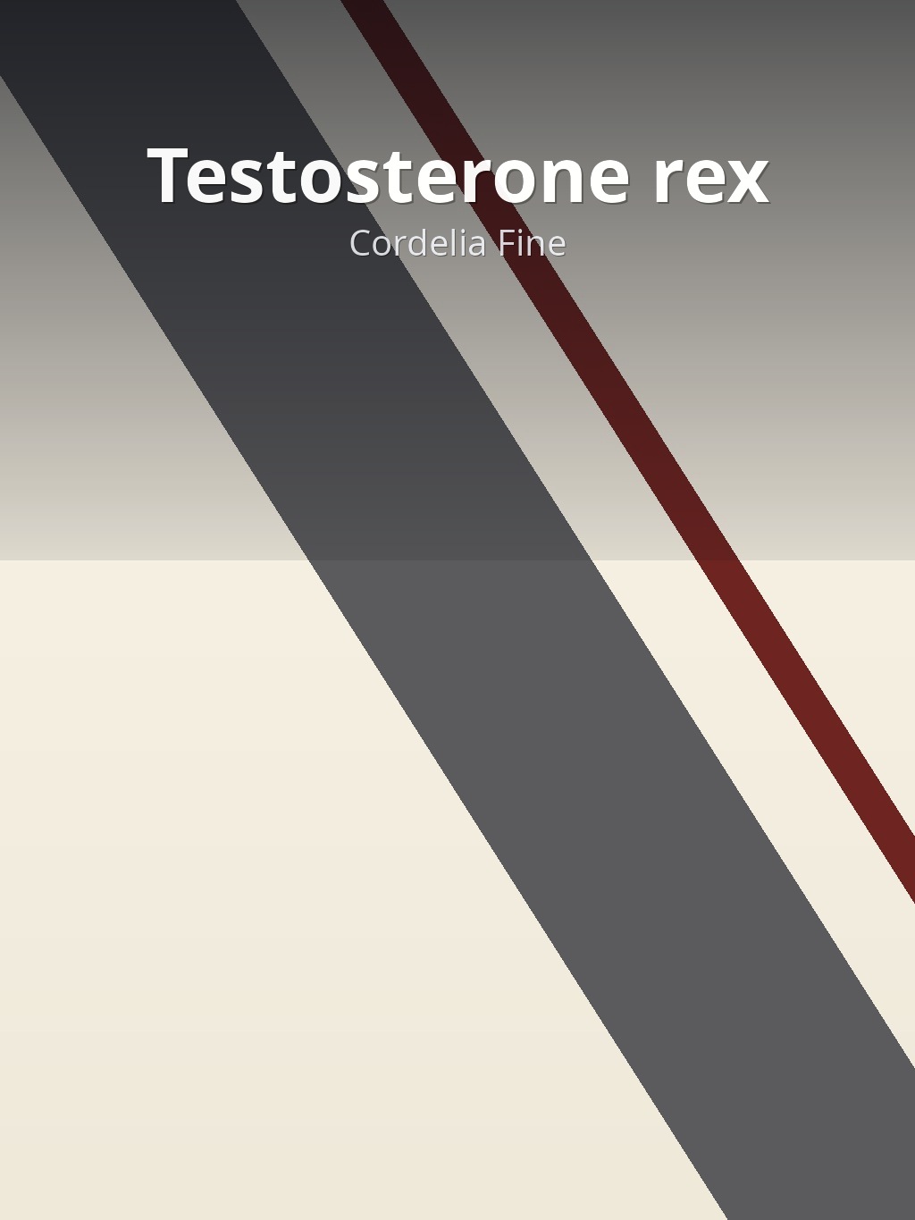 Testosterone rex by Cordelia Fine book cover