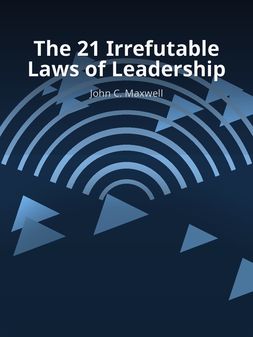 The 21 Irrefutable Laws of Leadership by John C. Maxwell book cover