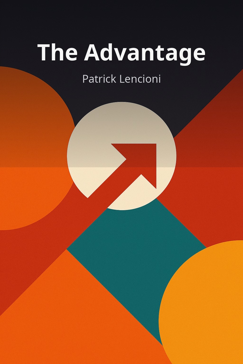 The Advantage by Patrick Lencioni book cover