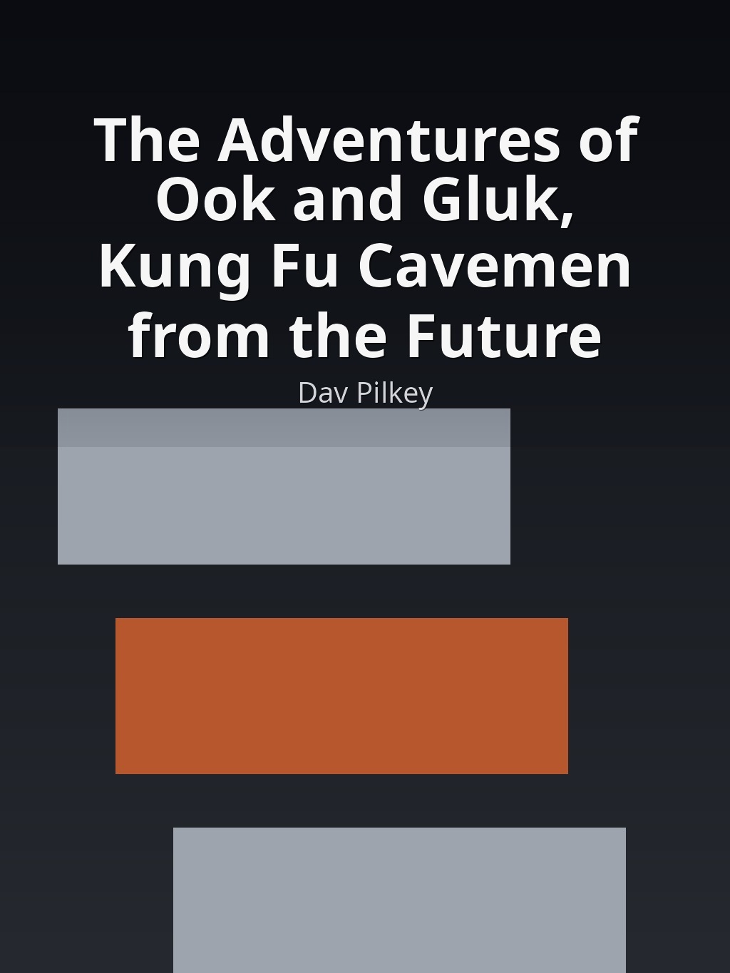 The Adventures of Ook and Gluk, Kung Fu Cavemen from the Future by Dav Pilkey book cover
