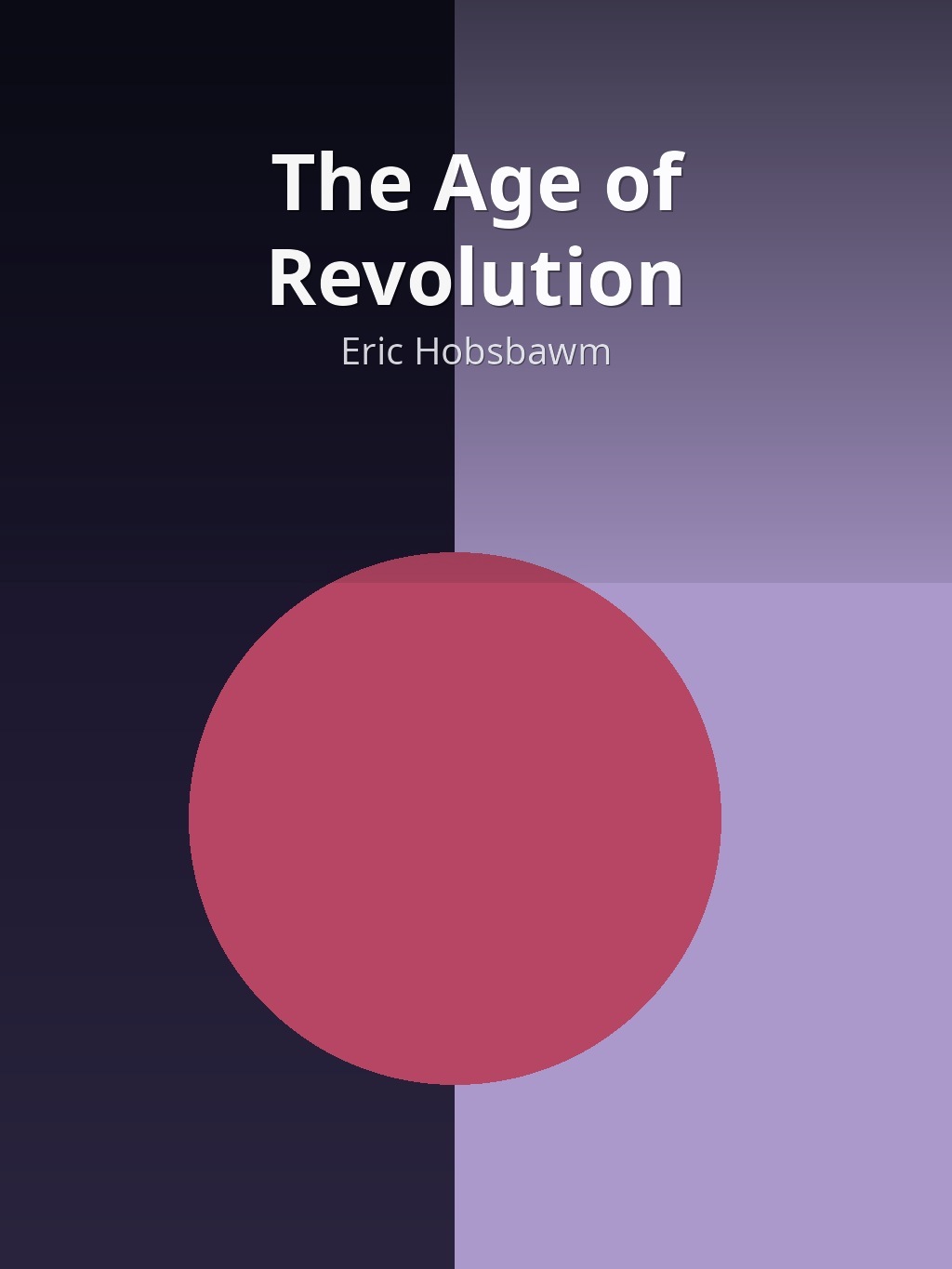 The Age of Revolution by Eric Hobsbawm book cover
