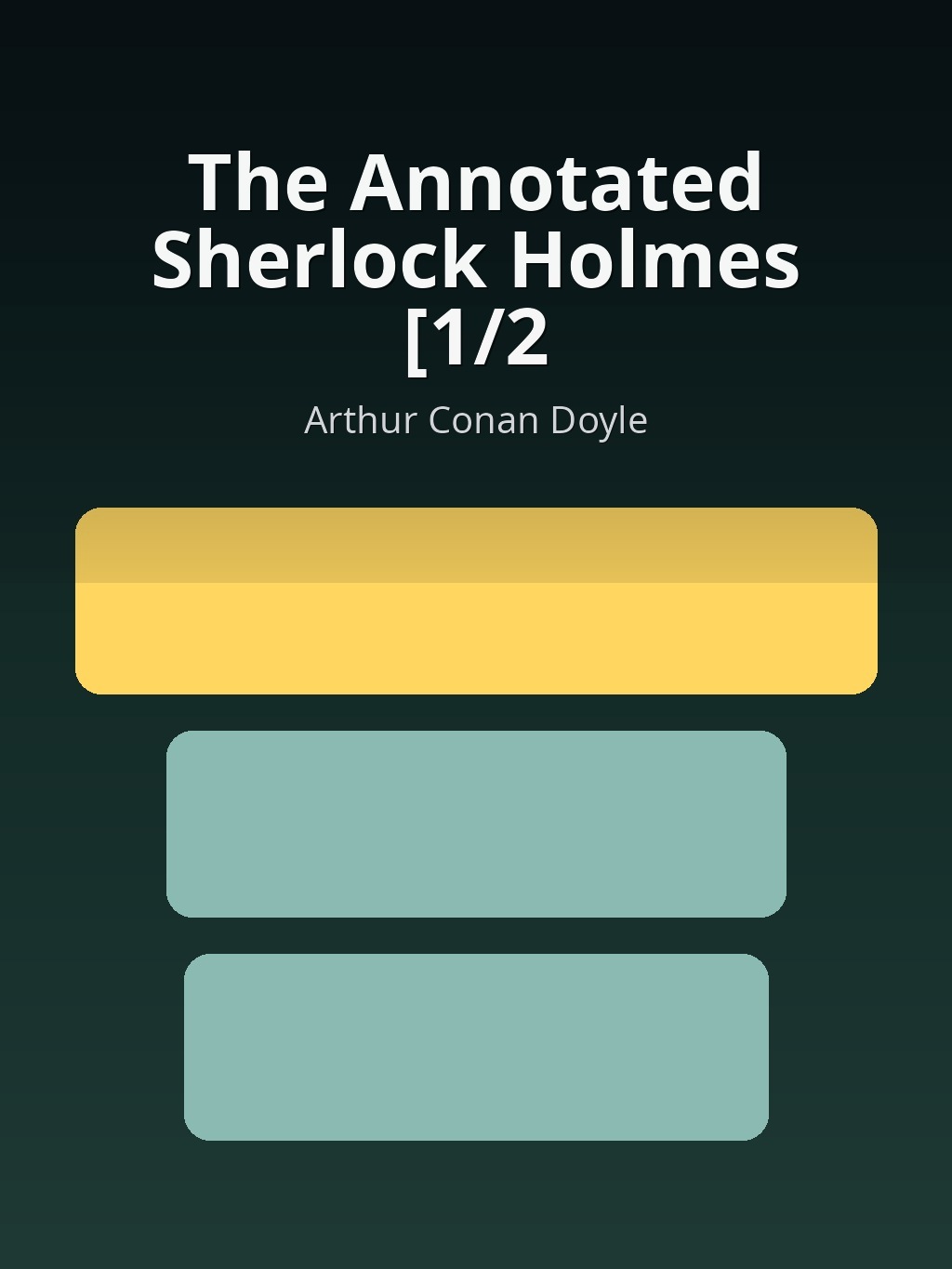 The Annotated Sherlock Holmes [1/2] by Arthur Conan Doyle book cover