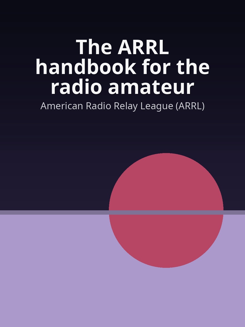 The ARRL handbook for the radio amateur by American Radio Relay League (ARRL) book cover