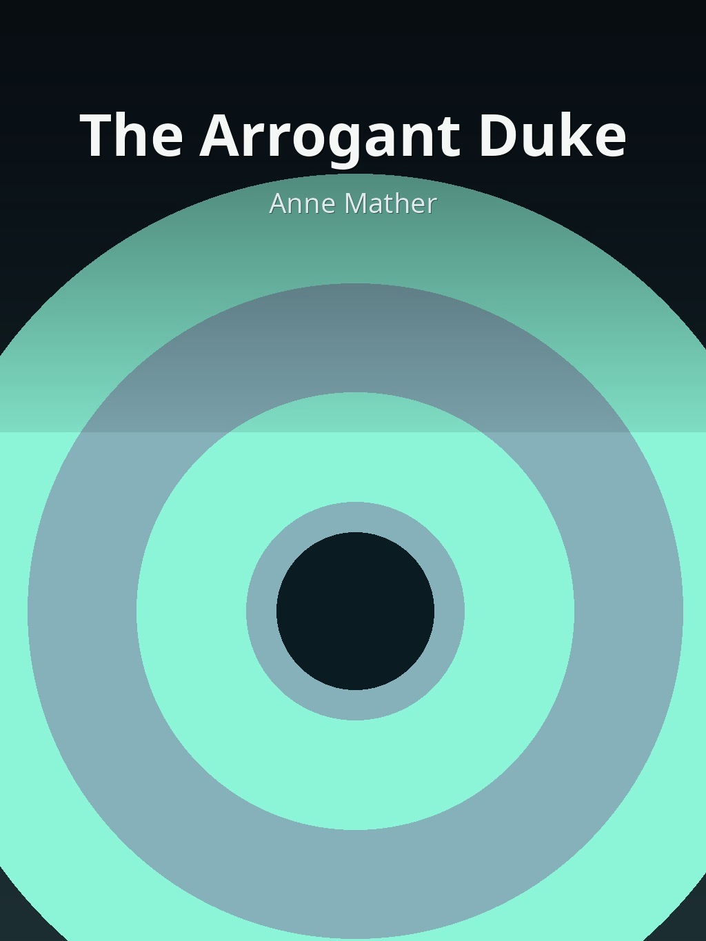 The Arrogant Duke by Anne Mather book cover