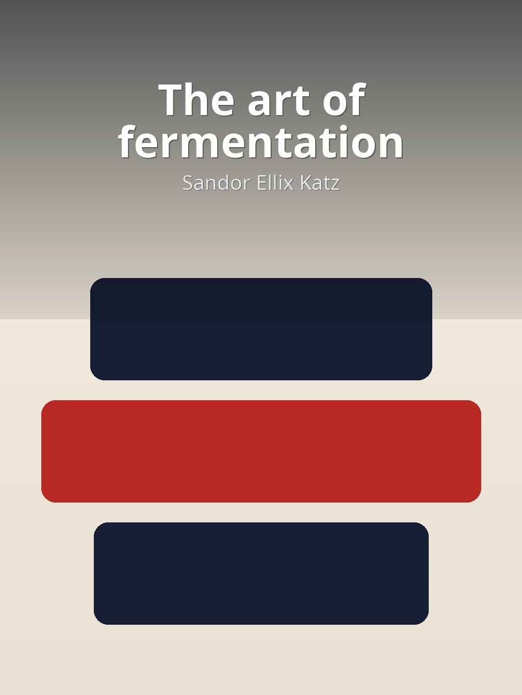 The art of fermentation by Sandor Ellix Katz book cover