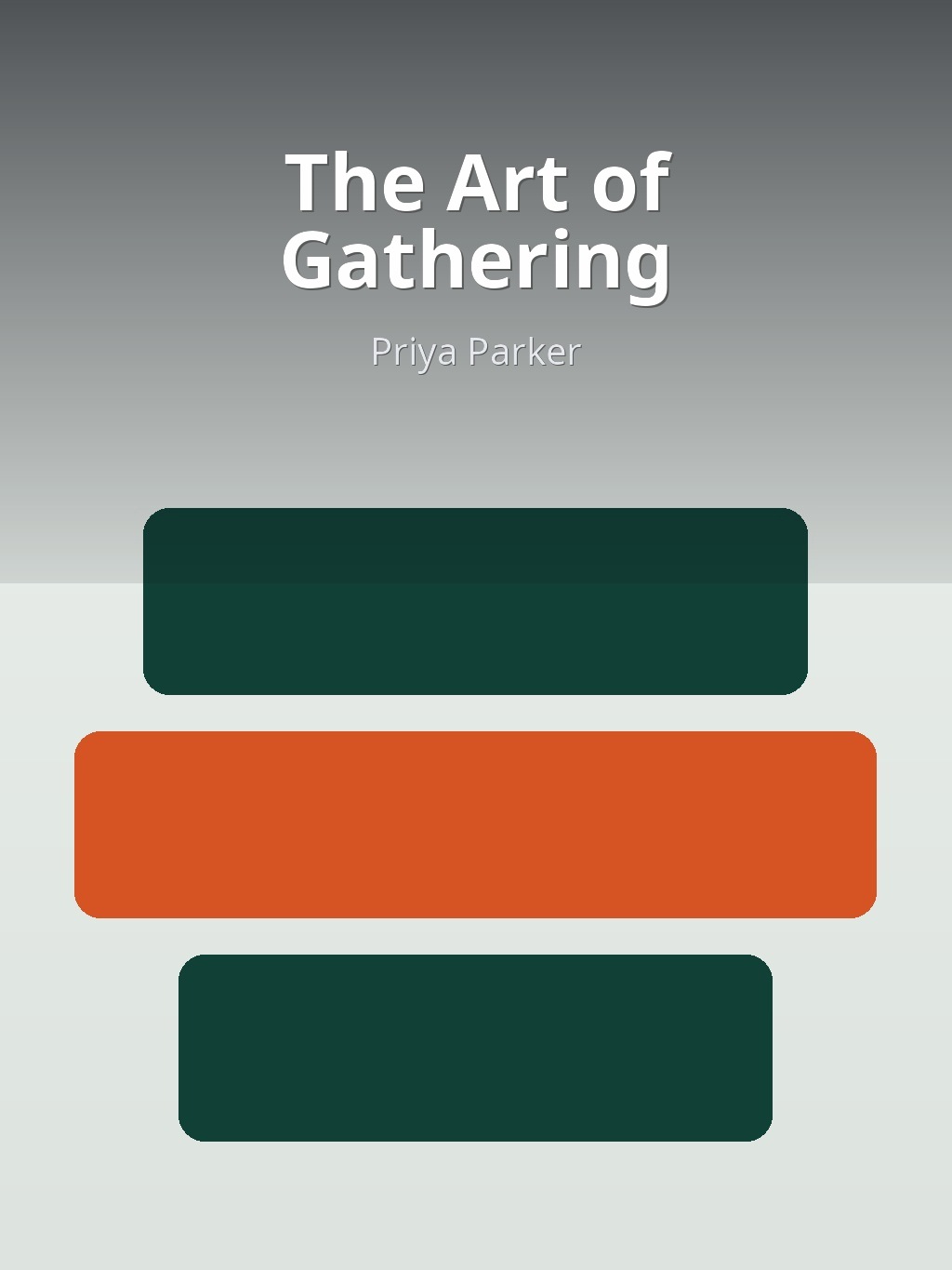 The Art of Gathering by Priya Parker book cover