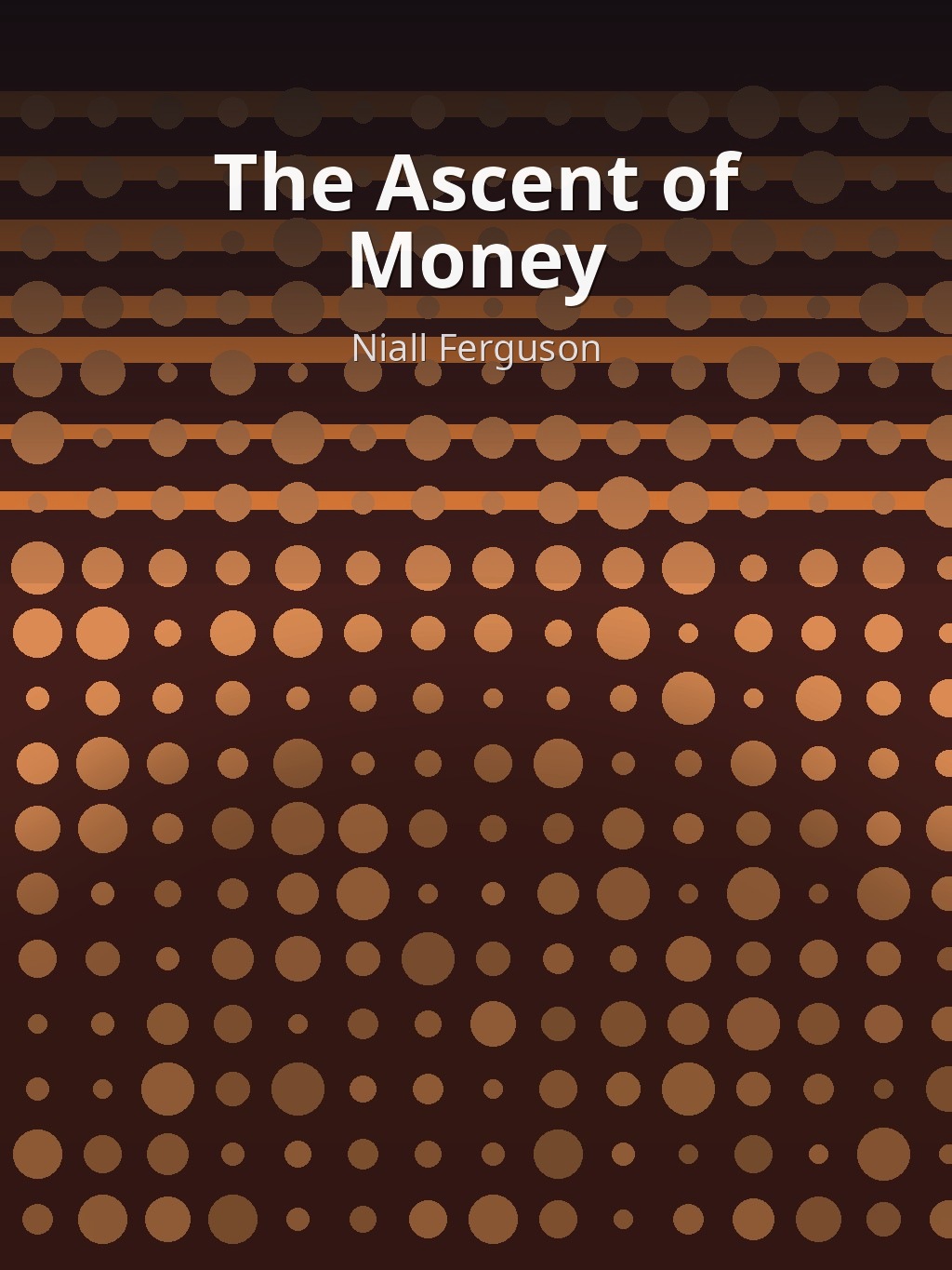 The Ascent of Money by Niall Ferguson book cover
