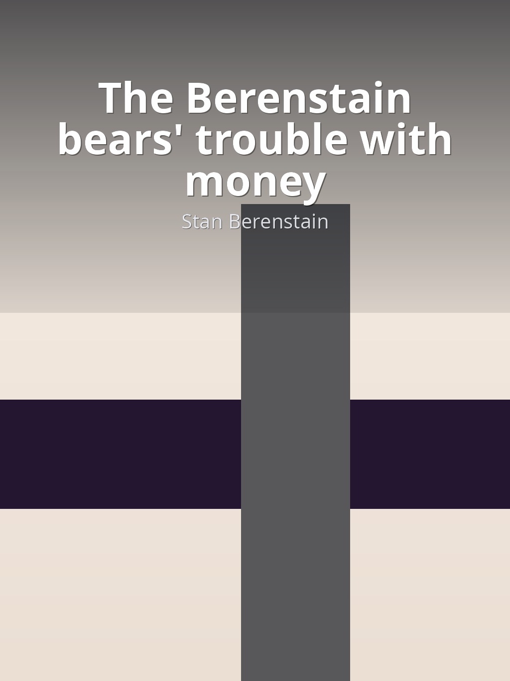 The Berenstain bears' trouble with money by Stan Berenstain book cover