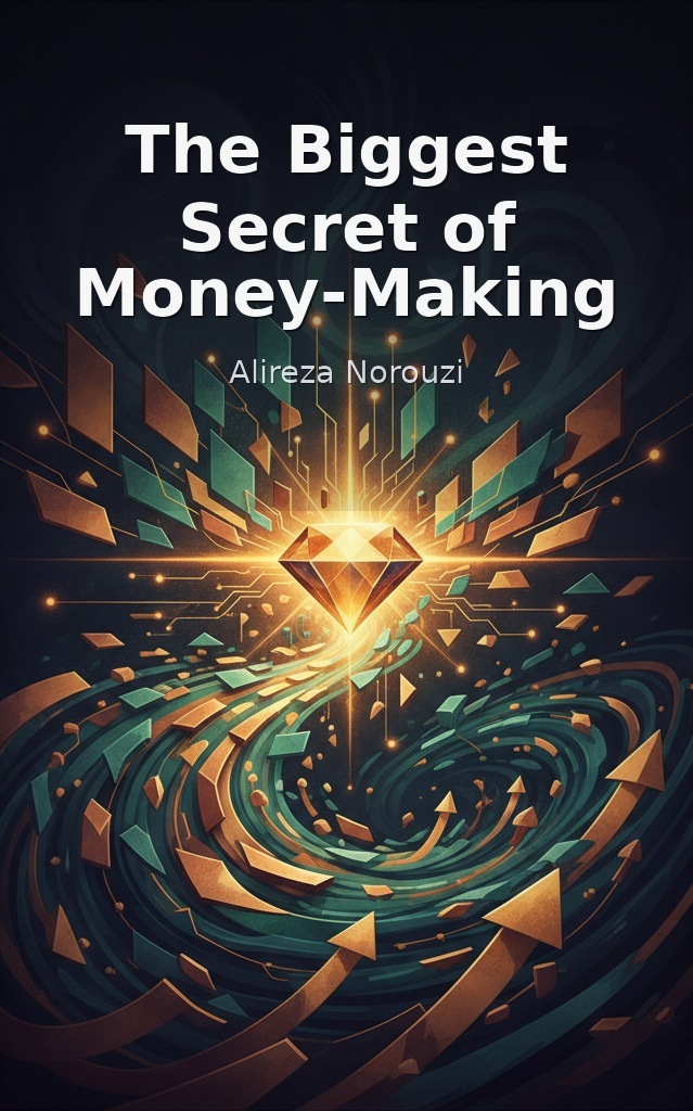 The Biggest Secret of Money-Making by Alireza Norouzi book cover