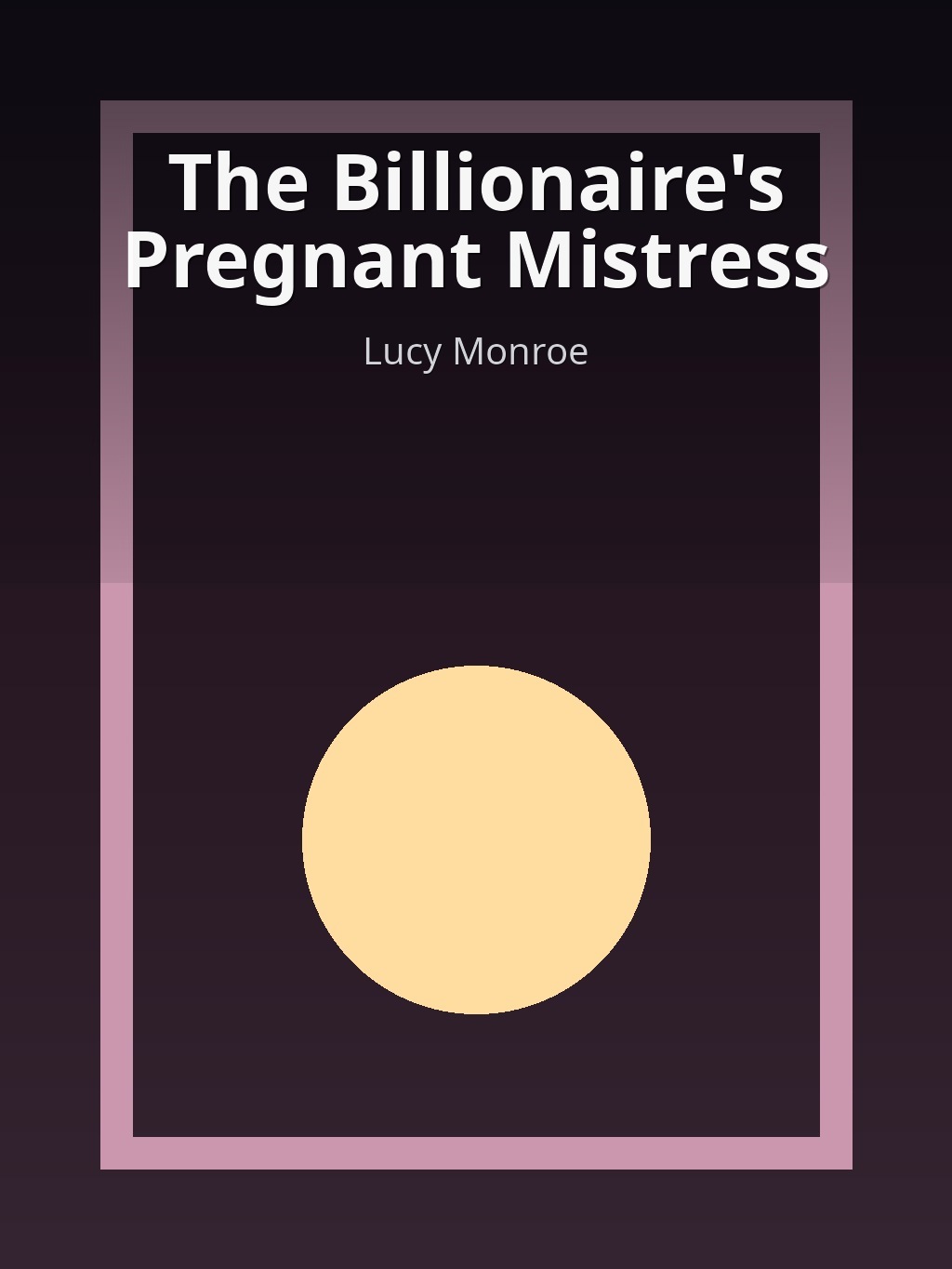 The Billionaire's Pregnant Mistress by Lucy Monroe book cover