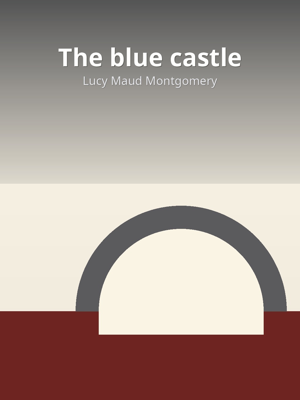 The blue castle by Lucy Maud Montgomery book cover