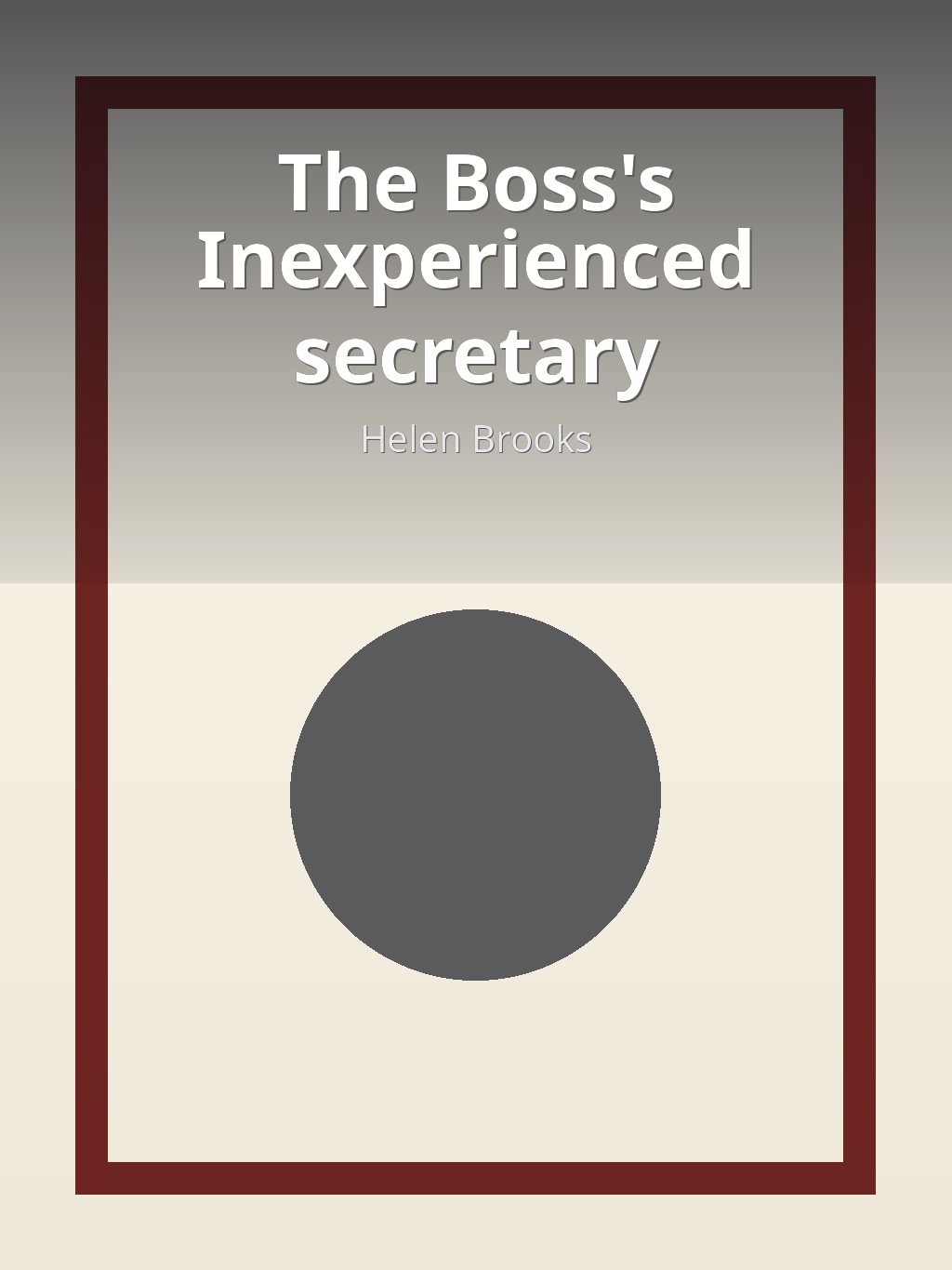 The Boss's Inexperienced secretary by Helen Brooks book cover