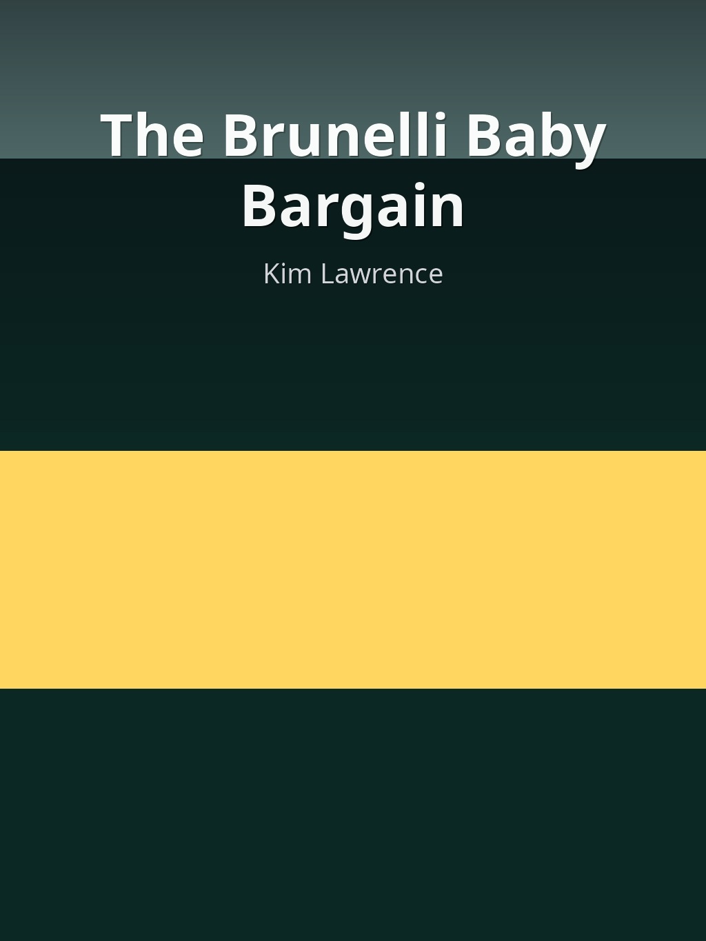 The Brunelli Baby Bargain by Kim Lawrence book cover