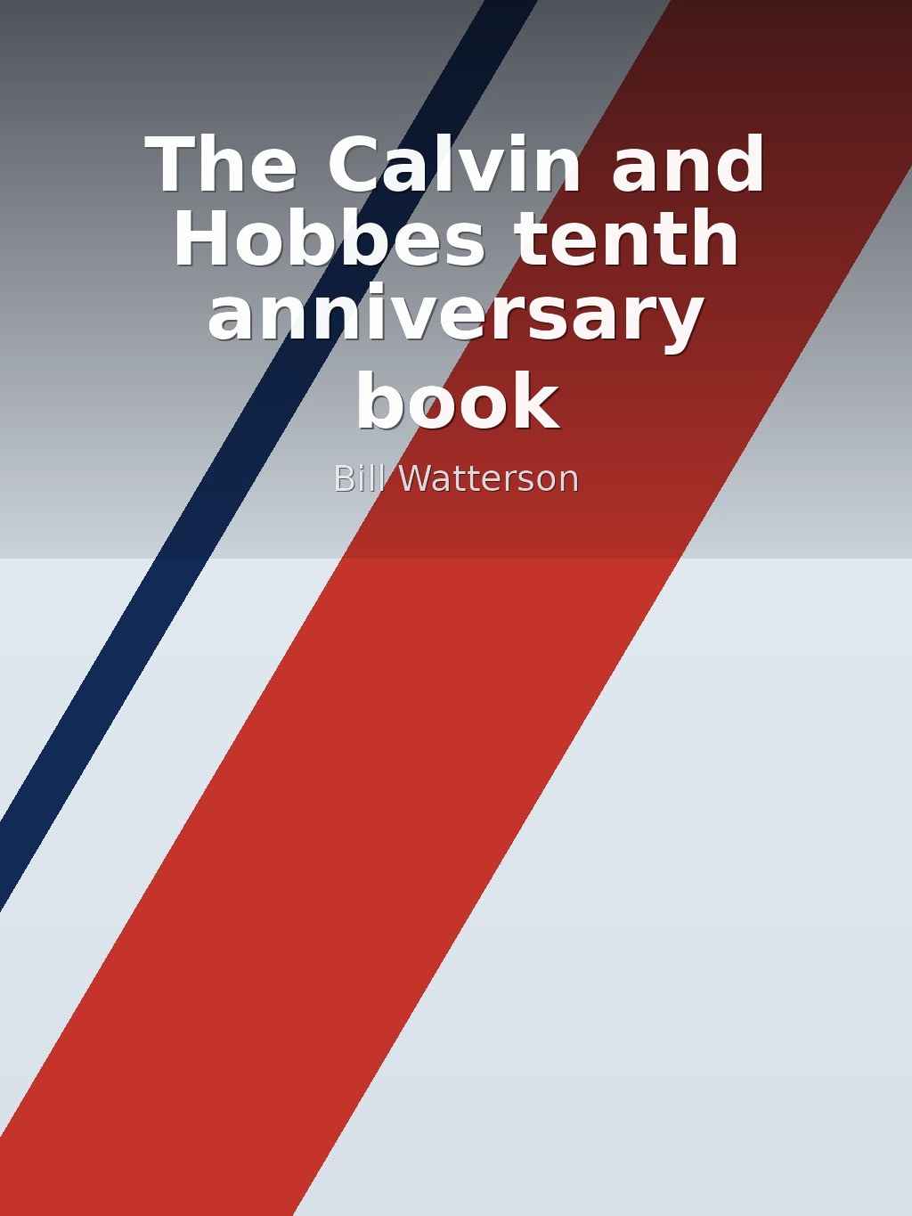 The Calvin and Hobbes tenth anniversary book by Bill Watterson book cover