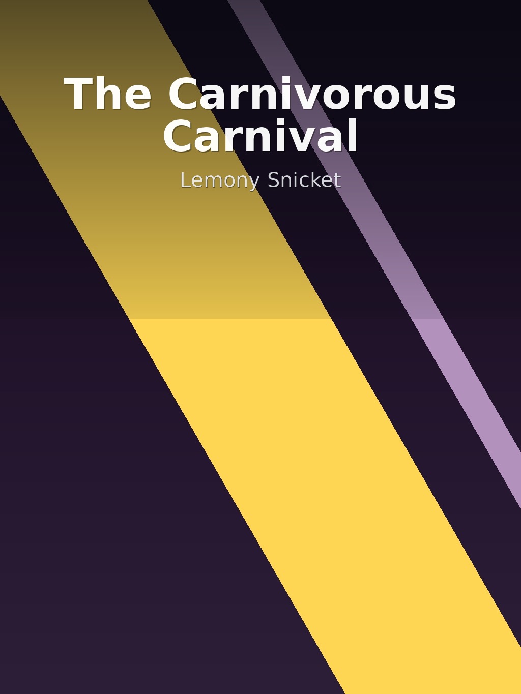 The Carnivorous Carnival by Lemony Snicket book cover