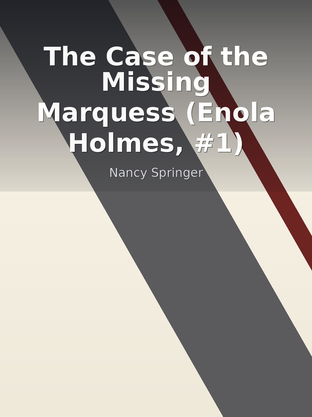 The Case of the Missing Marquess (Enola Holmes, #1) by Nancy Springer book cover