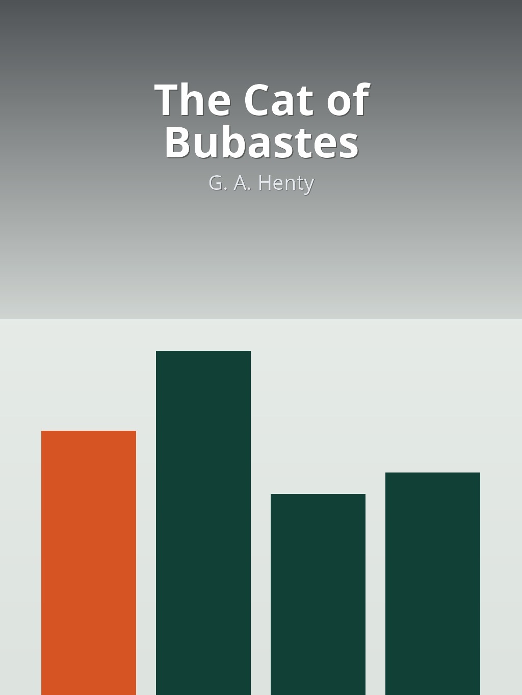 The Cat of Bubastes by G. A. Henty book cover