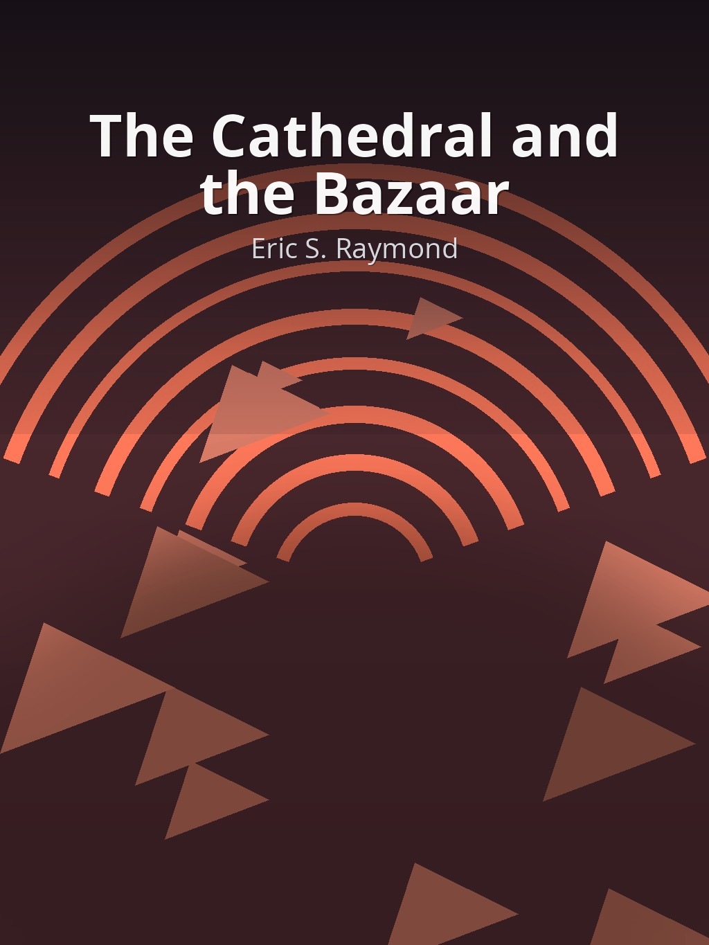 The Cathedral and the Bazaar by Eric S. Raymond book cover