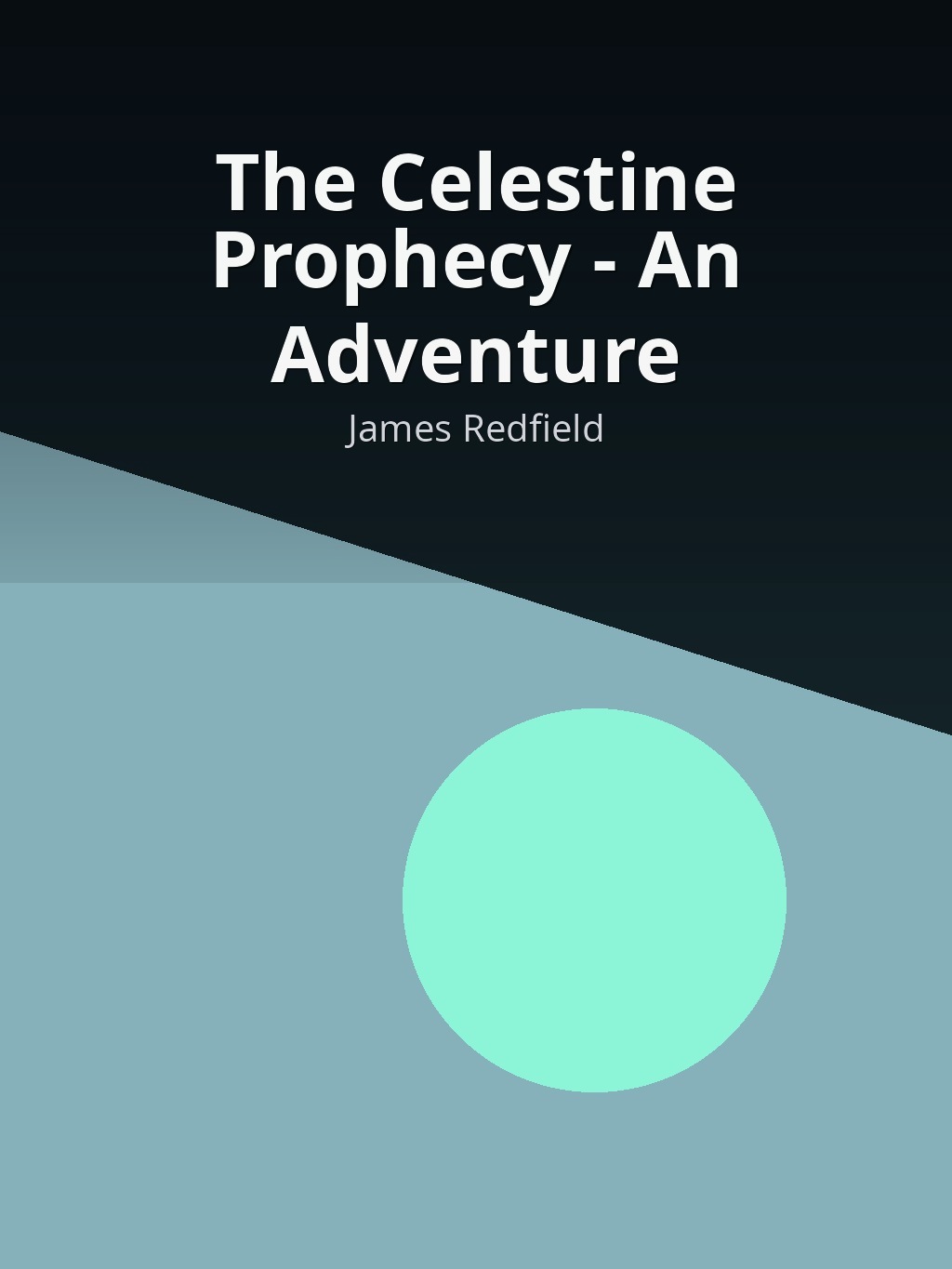 The Celestine Prophecy - An Adventure by James Redfield book cover