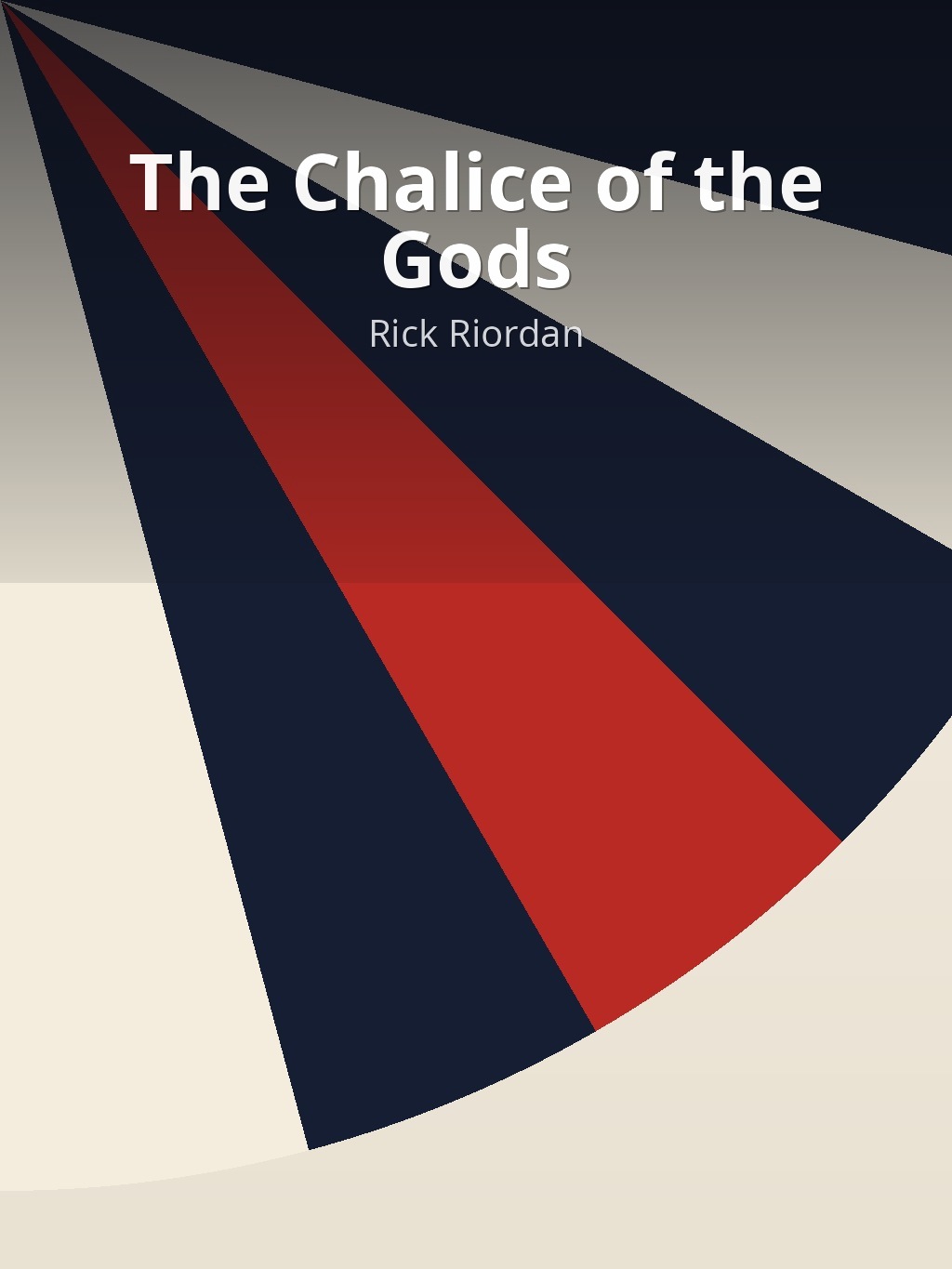 The Chalice of the Gods by Rick Riordan book cover