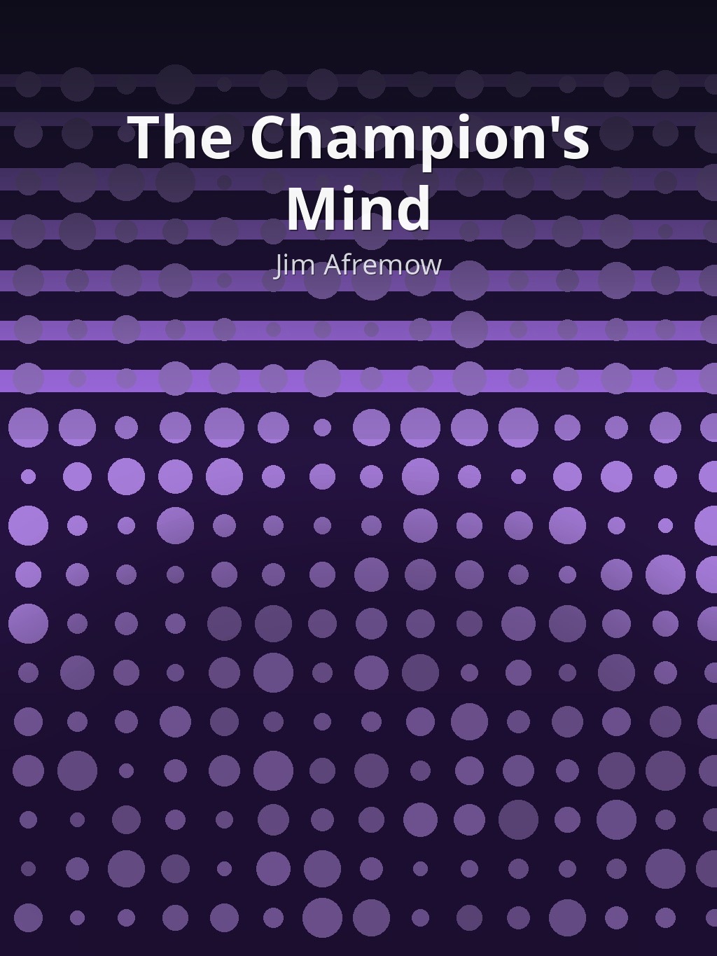 The Champion's Mind by Jim Afremow book cover
