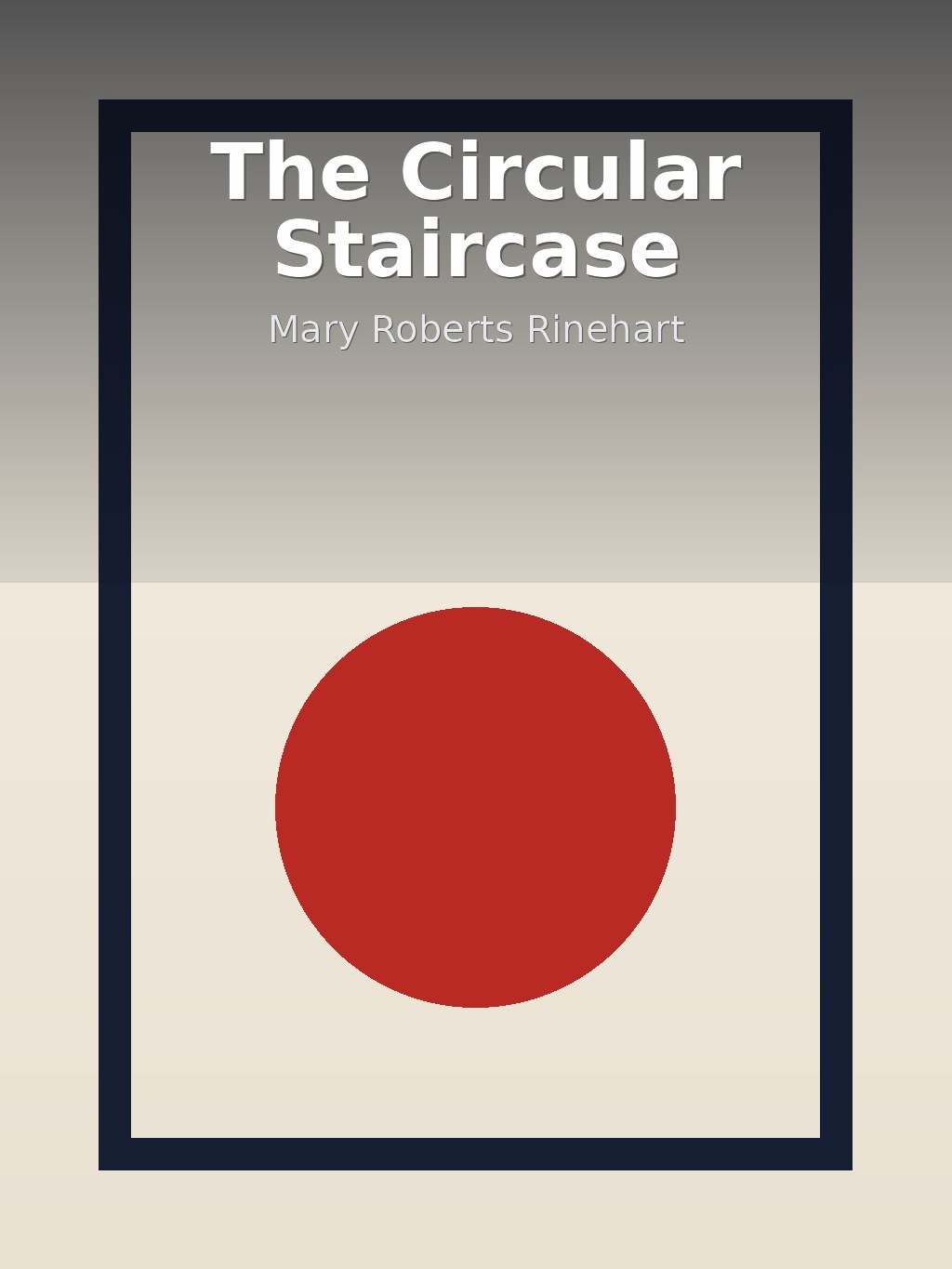 The Circular Staircase by Mary Roberts Rinehart book cover