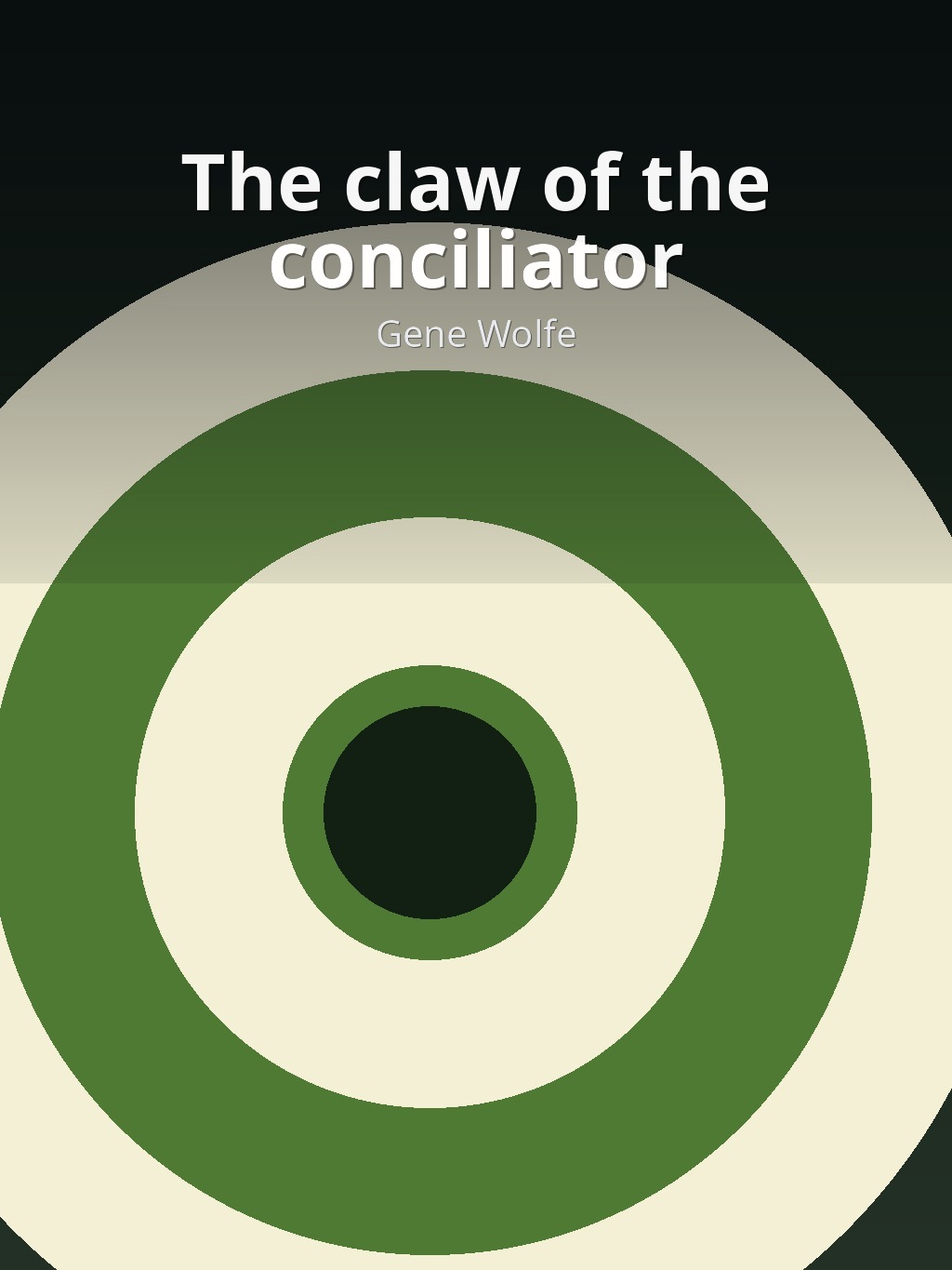 The claw of the conciliator by Gene Wolfe book cover
