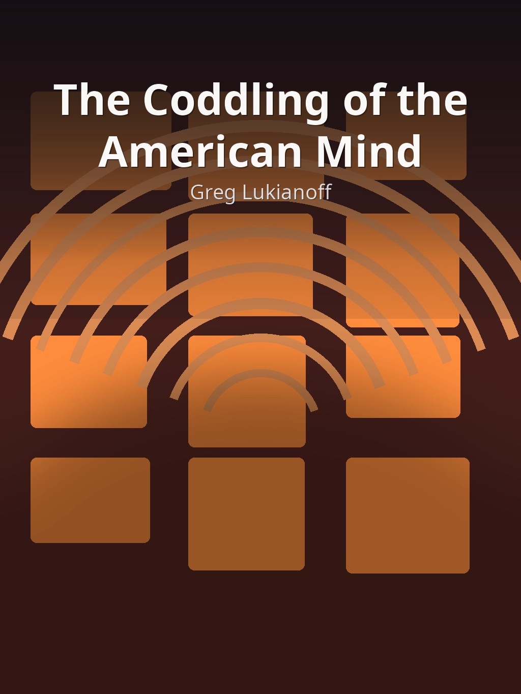 The Coddling of the American Mind by Greg Lukianoff book cover