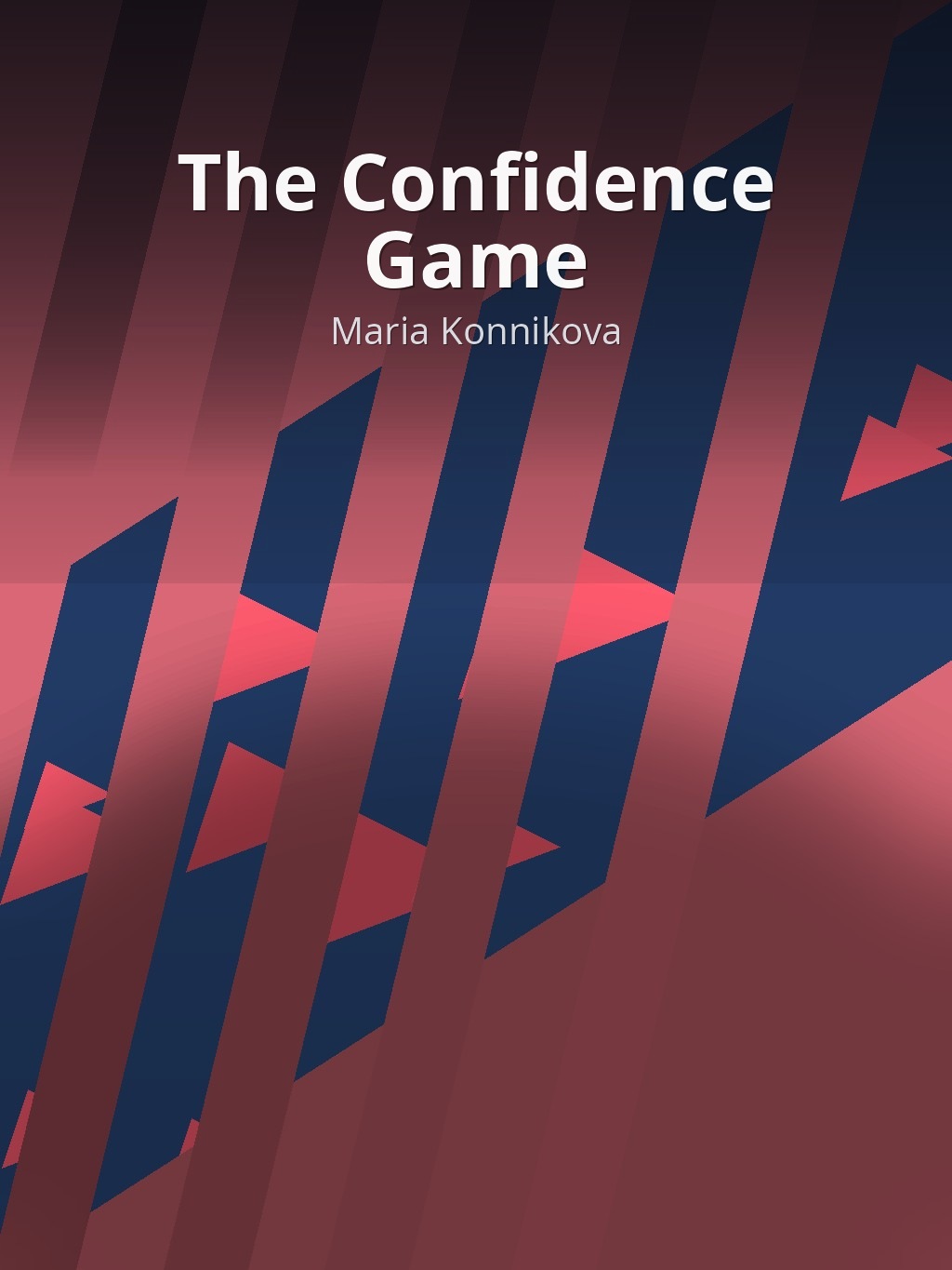 The Confidence Game by Maria Konnikova book cover