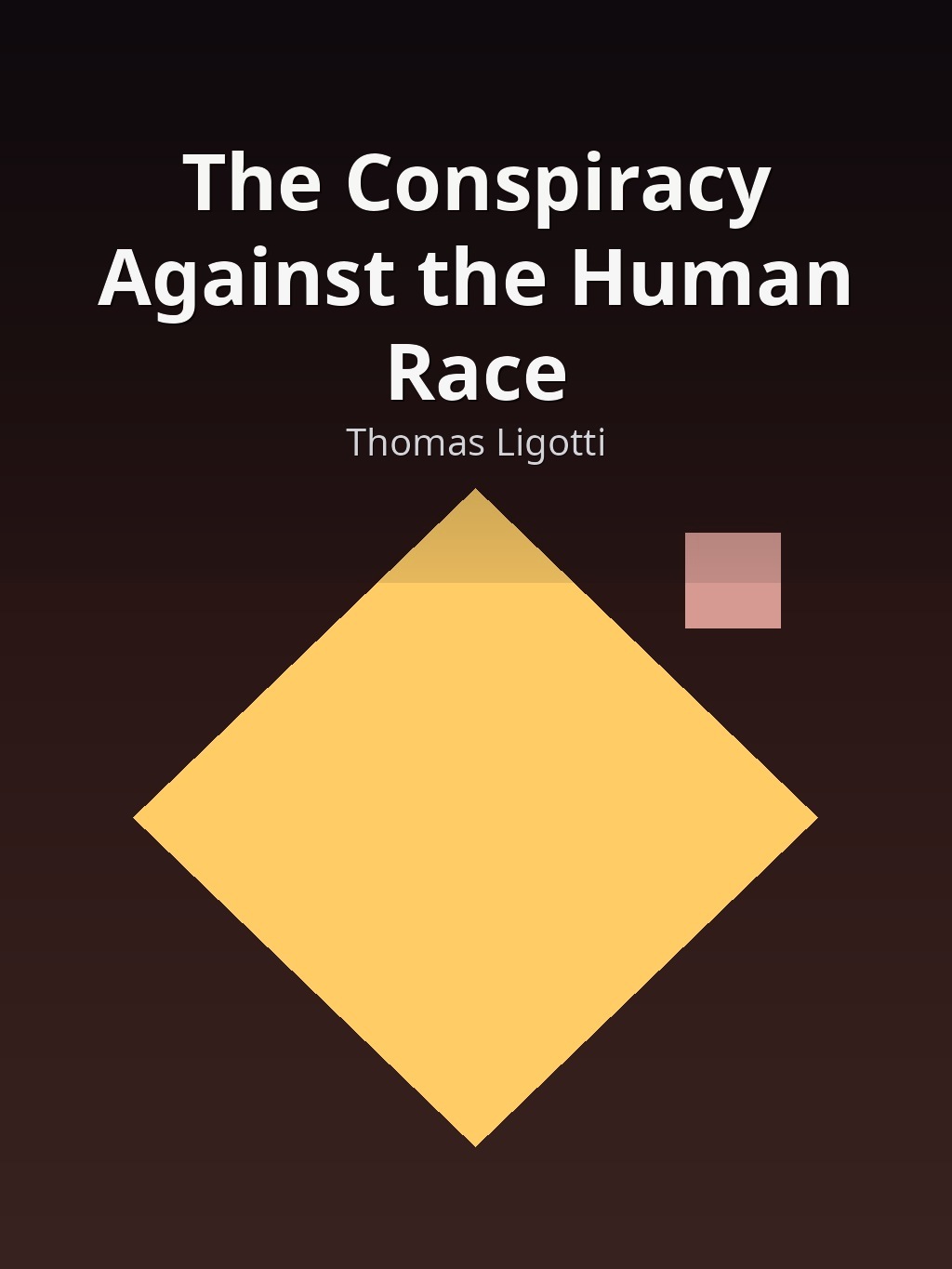 The Conspiracy Against the Human Race by Thomas Ligotti book cover