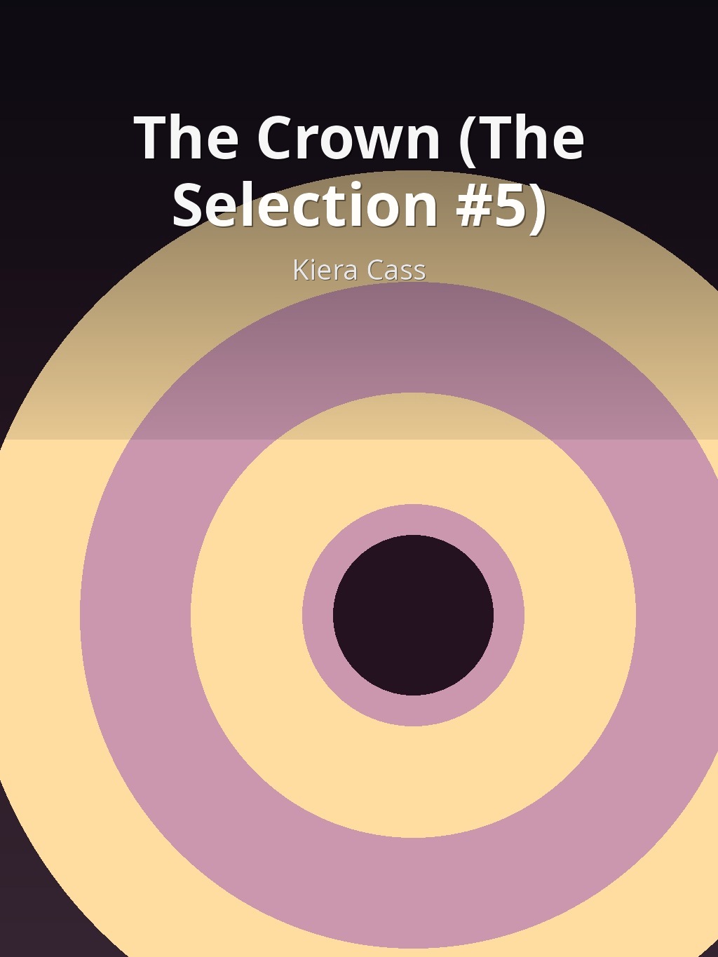 The Crown (The Selection #5) by Kiera Cass book cover