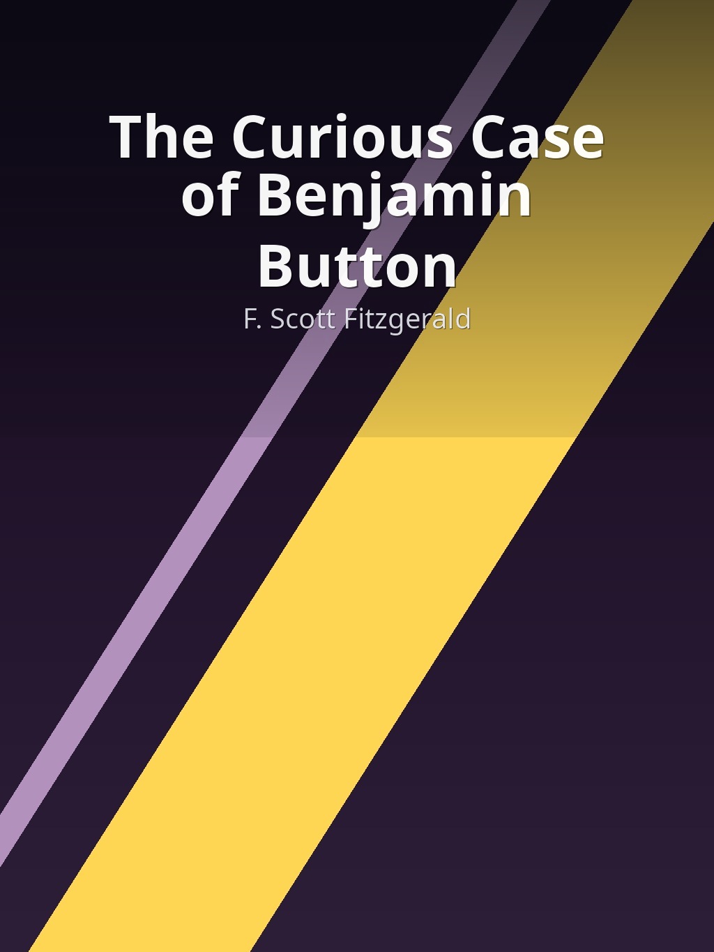 The Curious Case of Benjamin Button by F. Scott Fitzgerald book cover