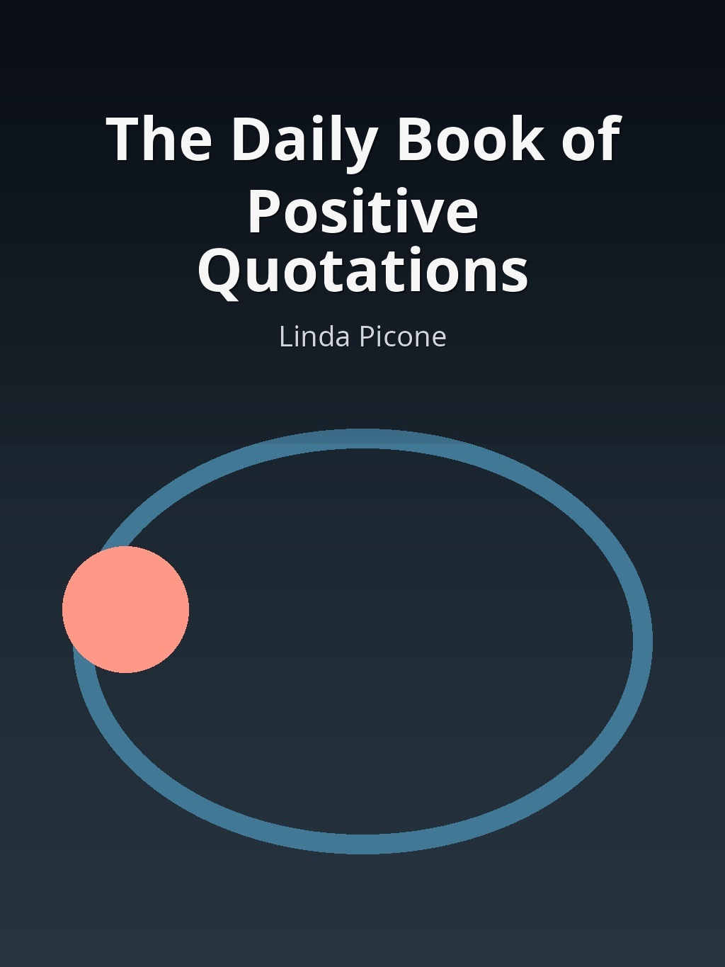 The Daily Book of Positive Quotations by Linda Picone book cover
