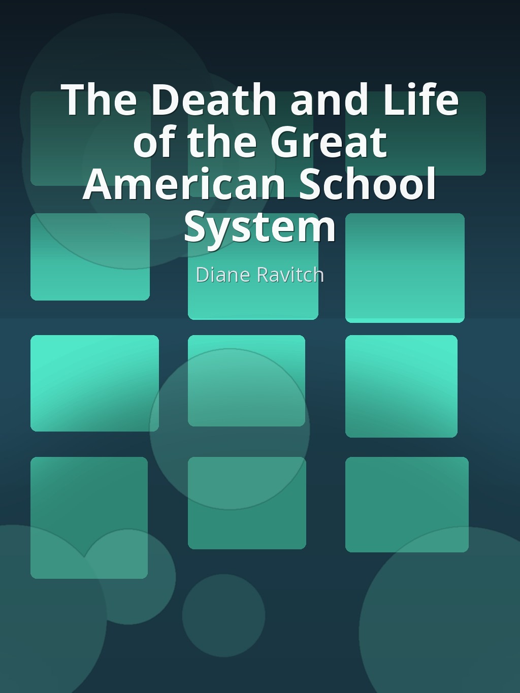 The Death and Life of the Great American School System by Diane Ravitch book cover