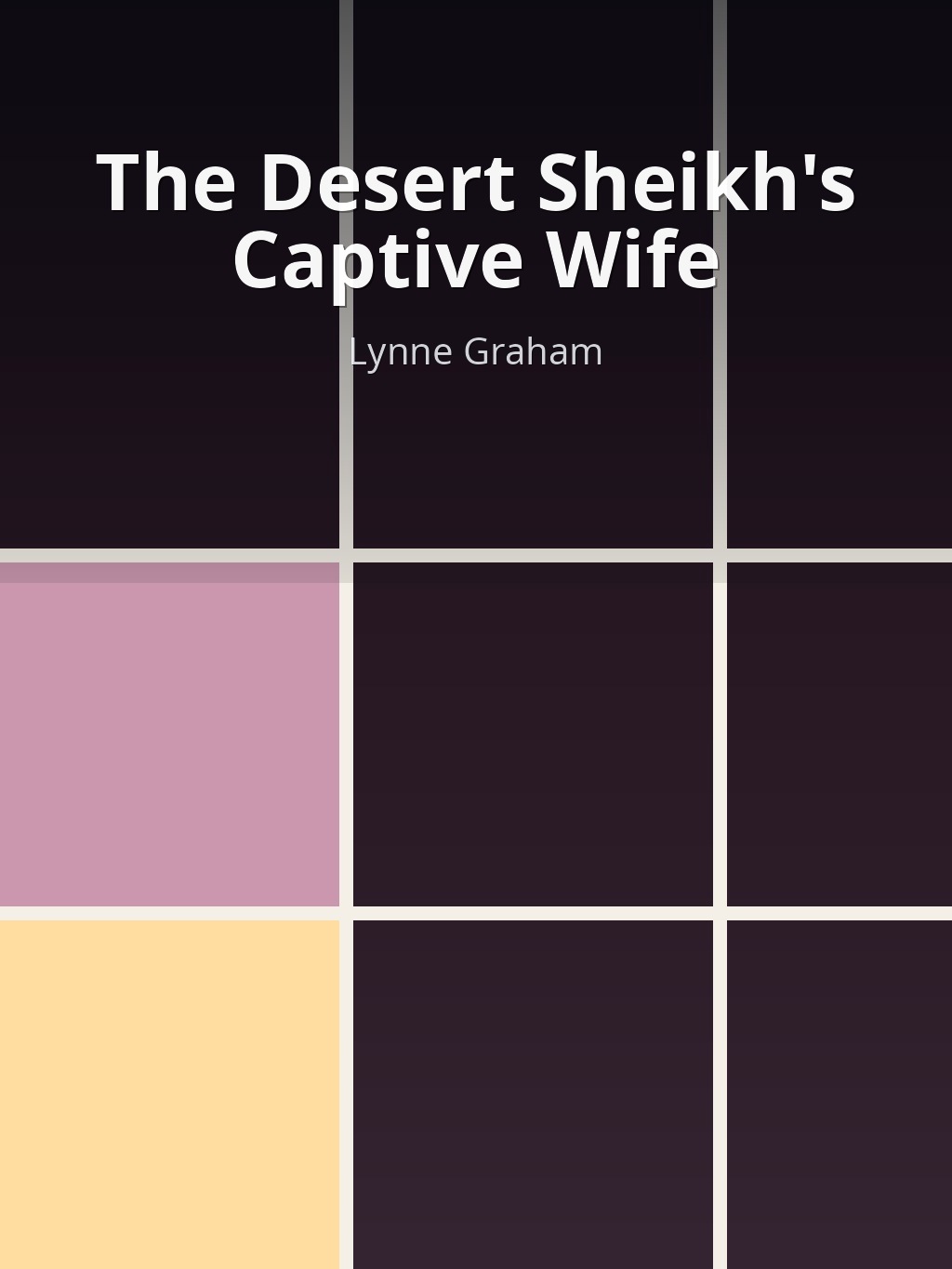 The Desert Sheikh's Captive Wife by Lynne Graham book cover