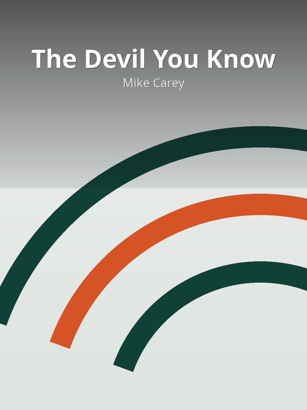 The Devil You Know by Mike Carey book cover