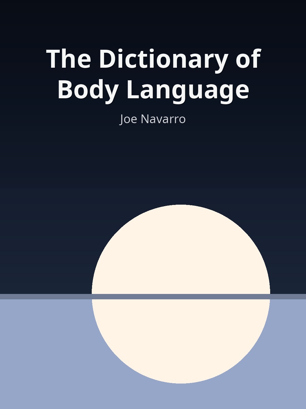 The Dictionary of Body Language by Joe Navarro book cover