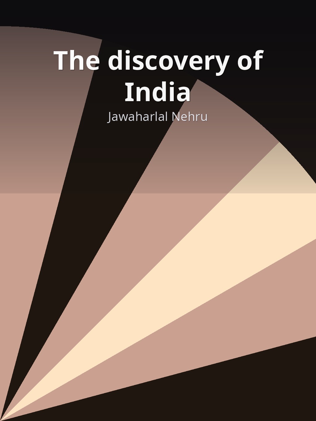The discovery of India by Jawaharlal Nehru book cover
