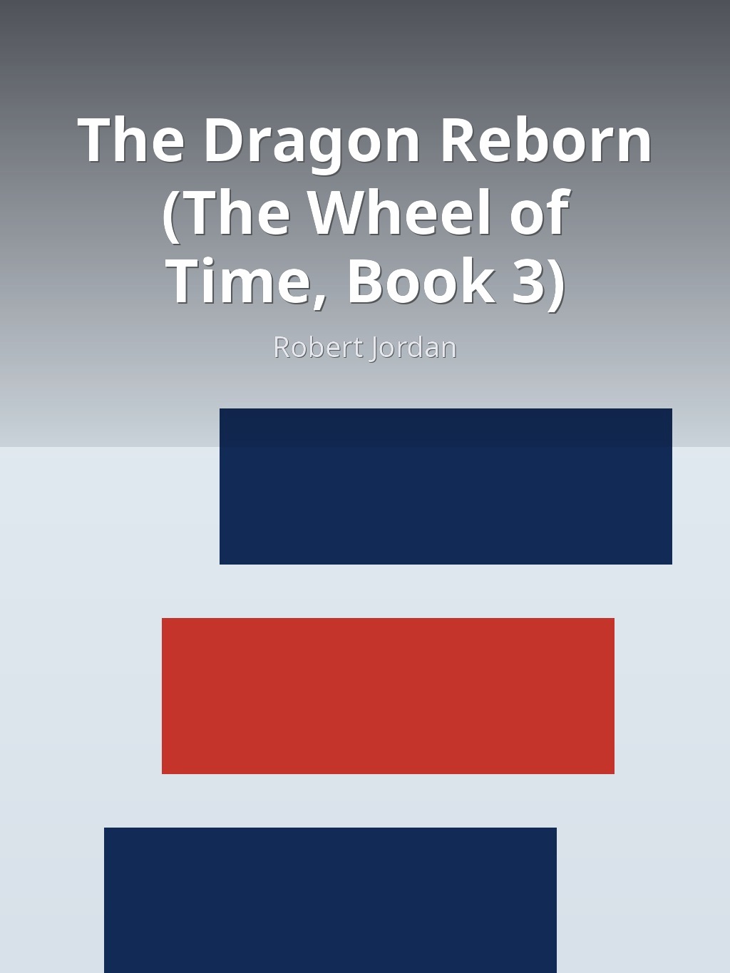 The Dragon Reborn (The Wheel of Time, Book 3) by Robert Jordan book cover