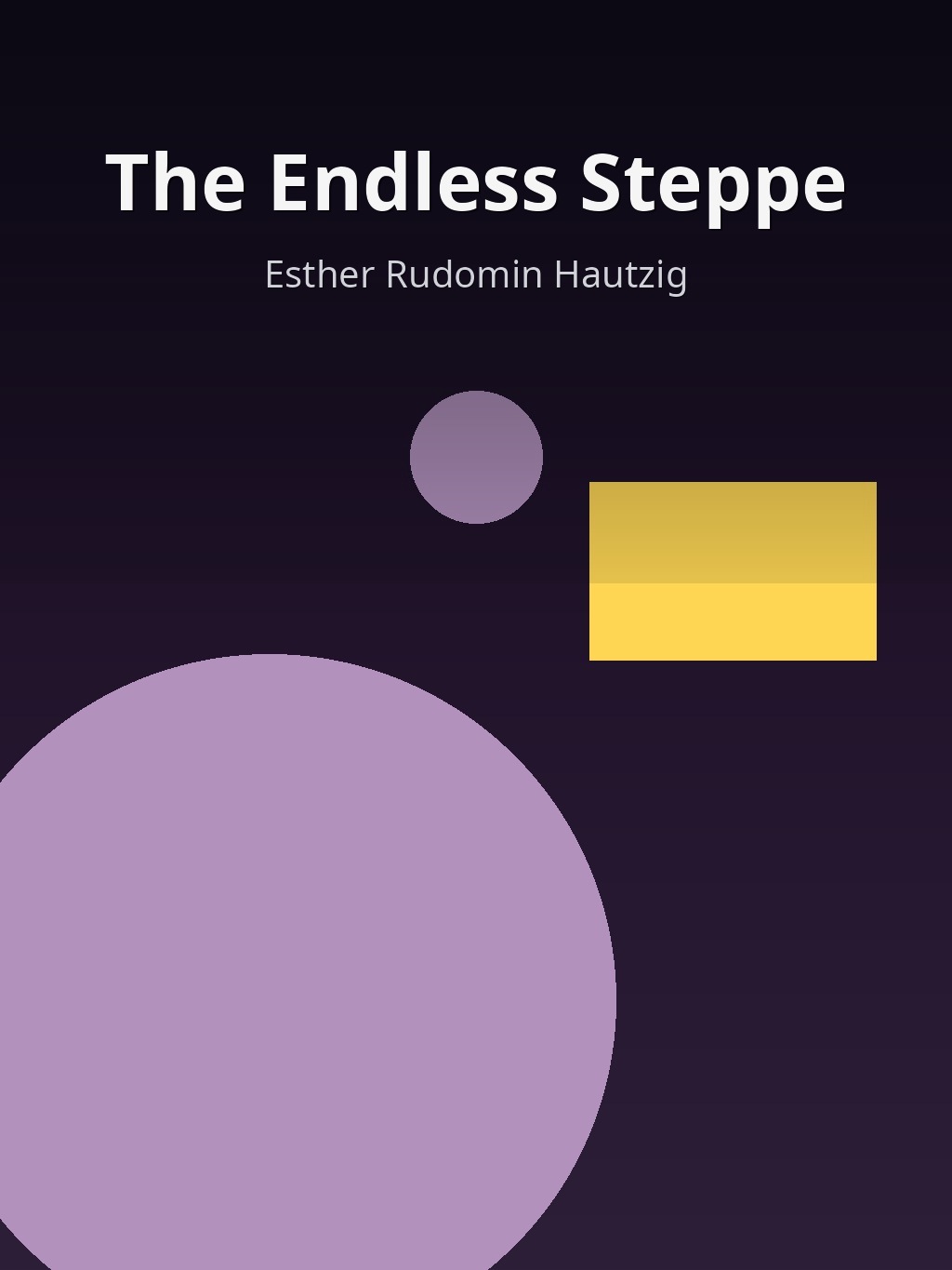 The Endless Steppe by Esther Rudomin Hautzig book cover