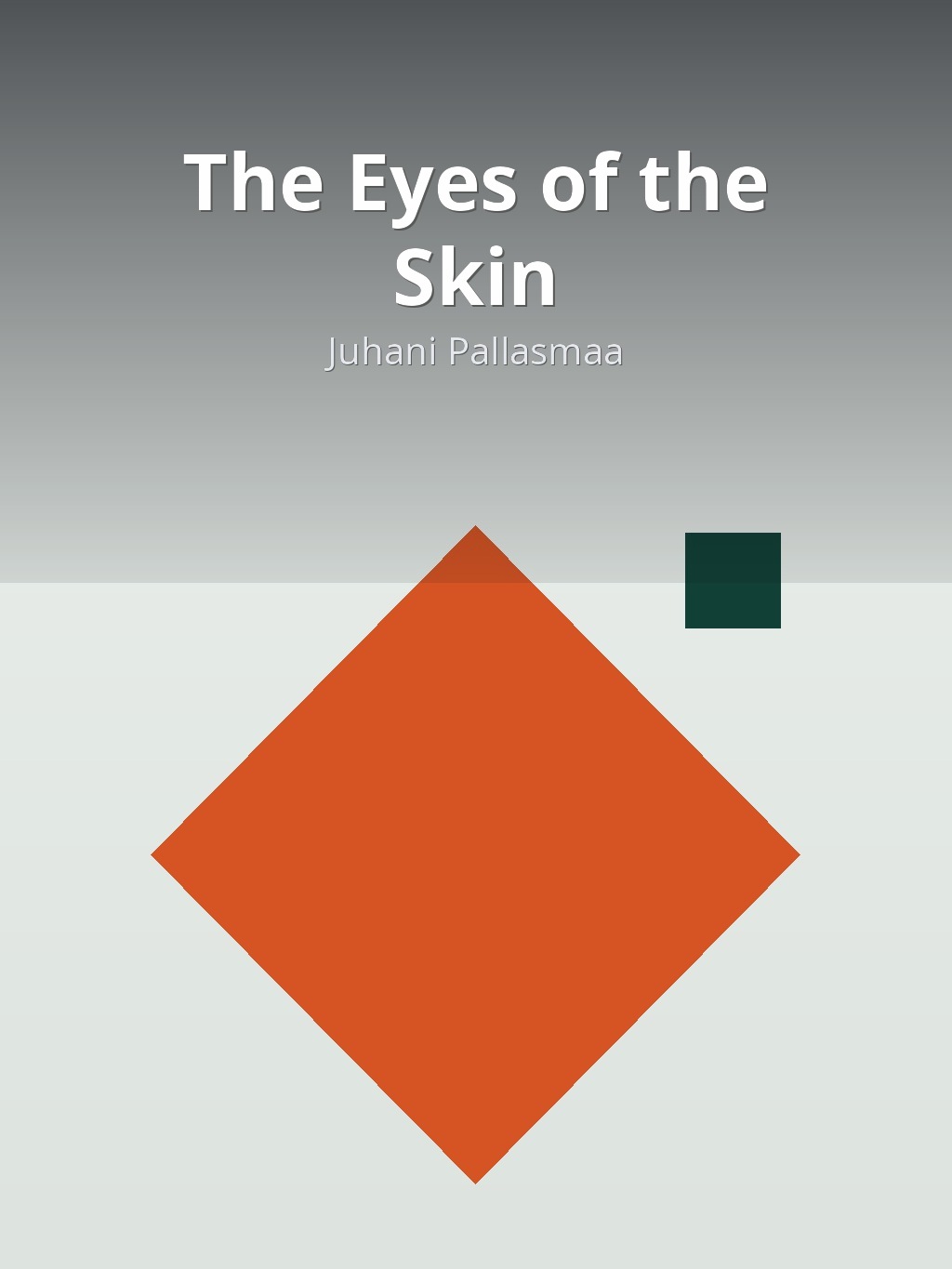 The Eyes of the Skin by Juhani Pallasmaa book cover