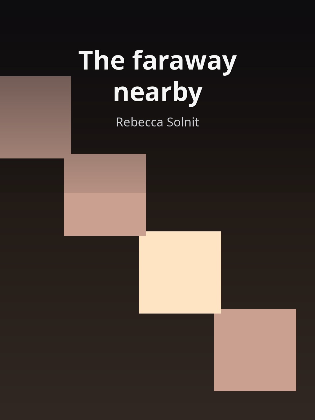 The faraway nearby by Rebecca Solnit book cover