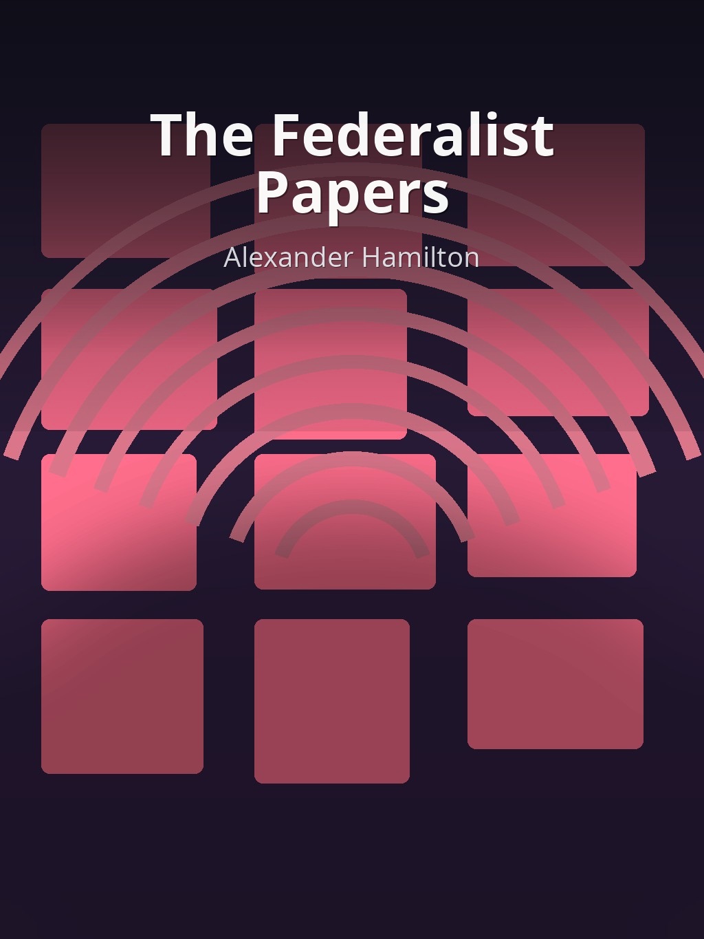 The Federalist Papers by Alexander Hamilton book cover