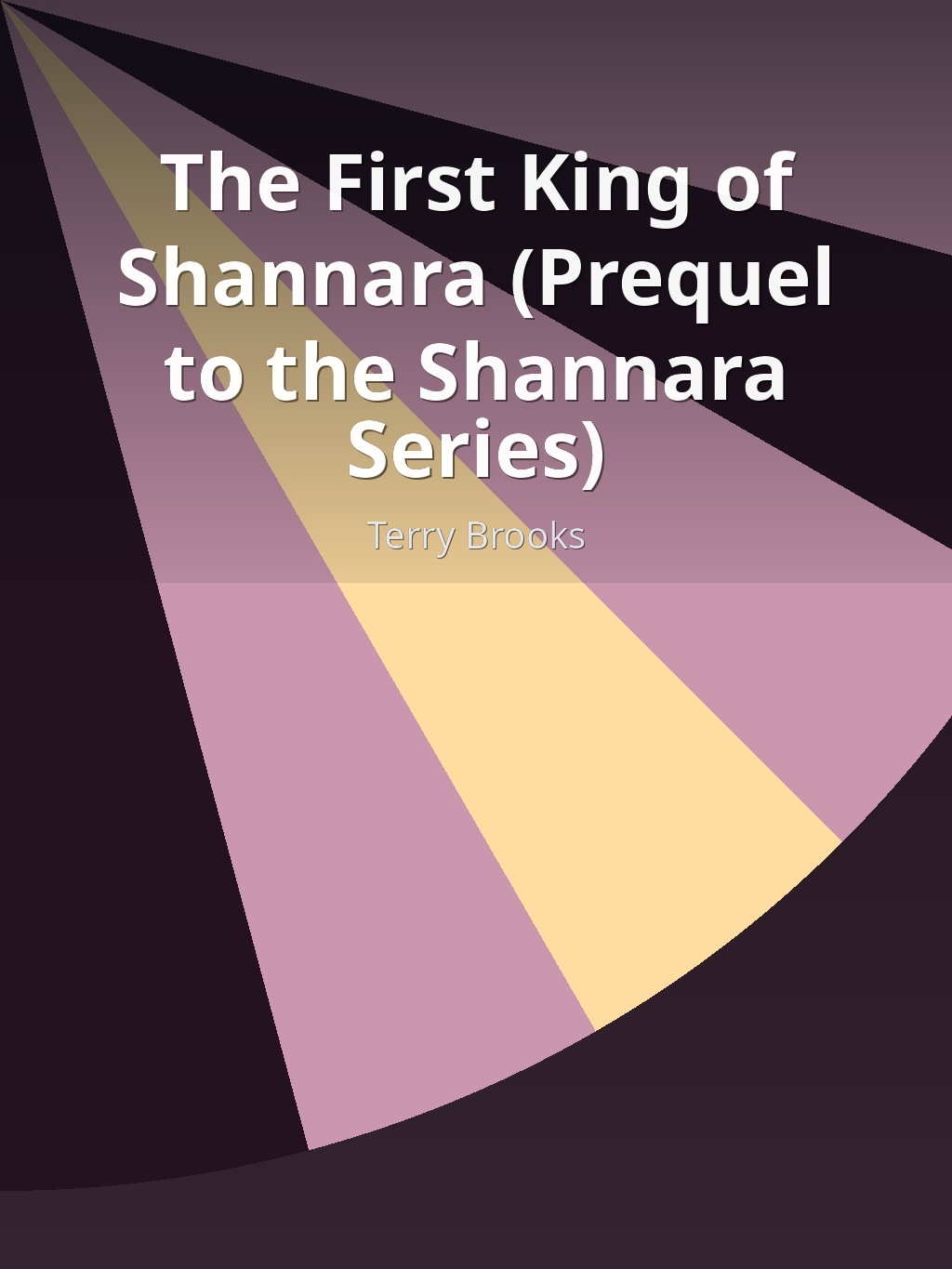 The First King of Shannara (Prequel to the Shannara Series) by Terry Brooks book cover