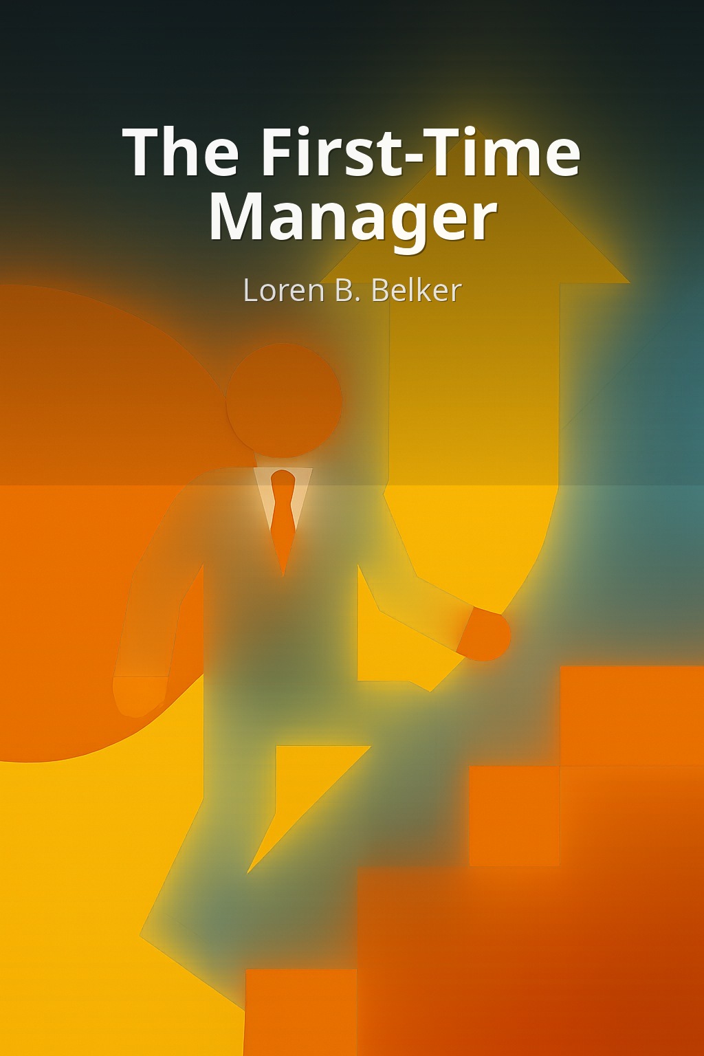 The First-Time Manager by Loren B. Belker book cover