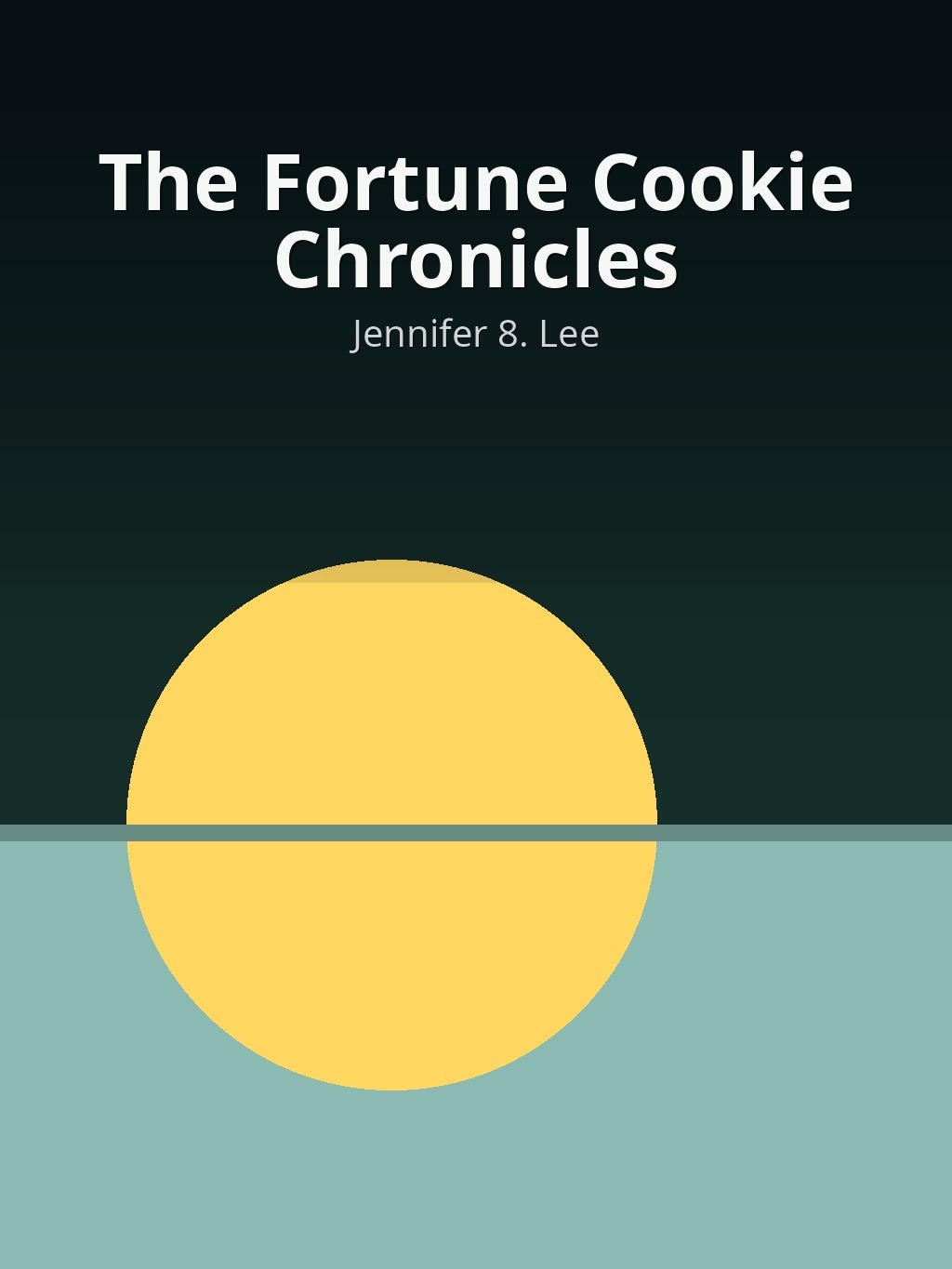 The Fortune Cookie Chronicles by Jennifer 8. Lee book cover