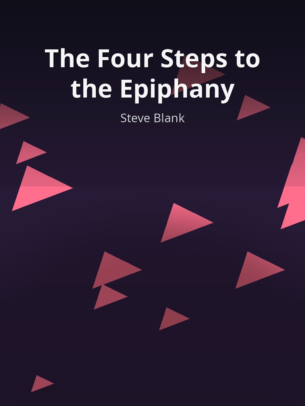 The Four Steps to the Epiphany by Steve Blank book cover