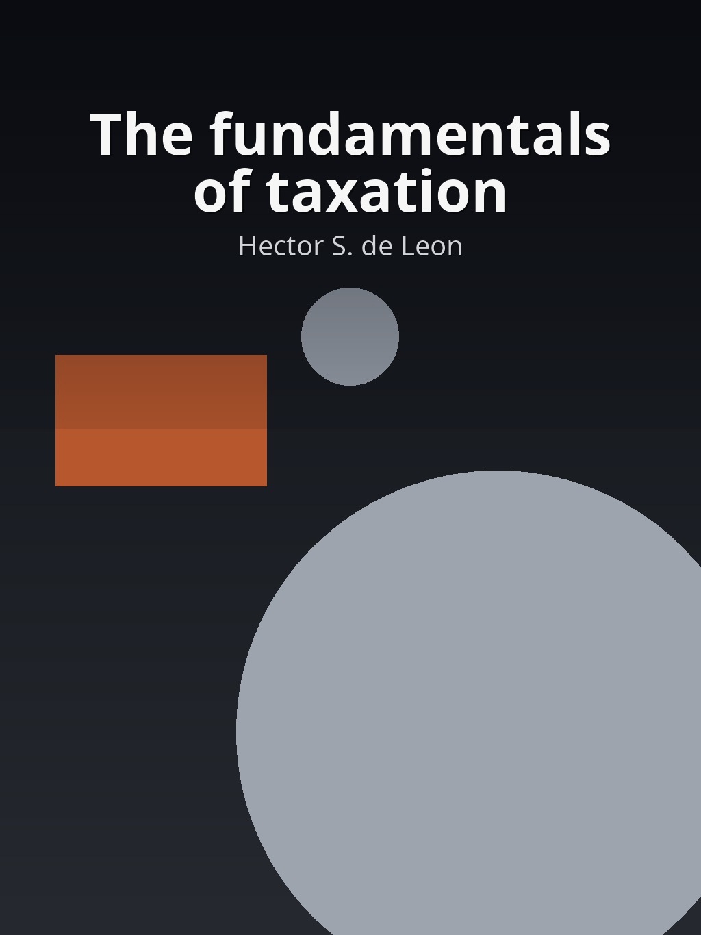 The fundamentals of taxation by Hector S. de Leon book cover