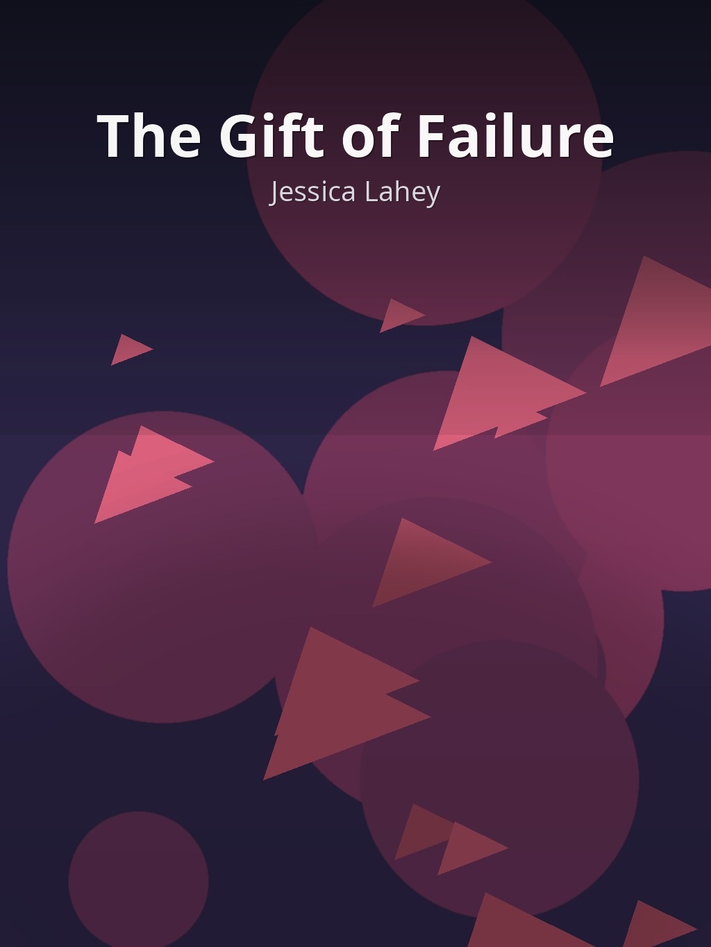The Gift of Failure by Jessica Lahey book cover